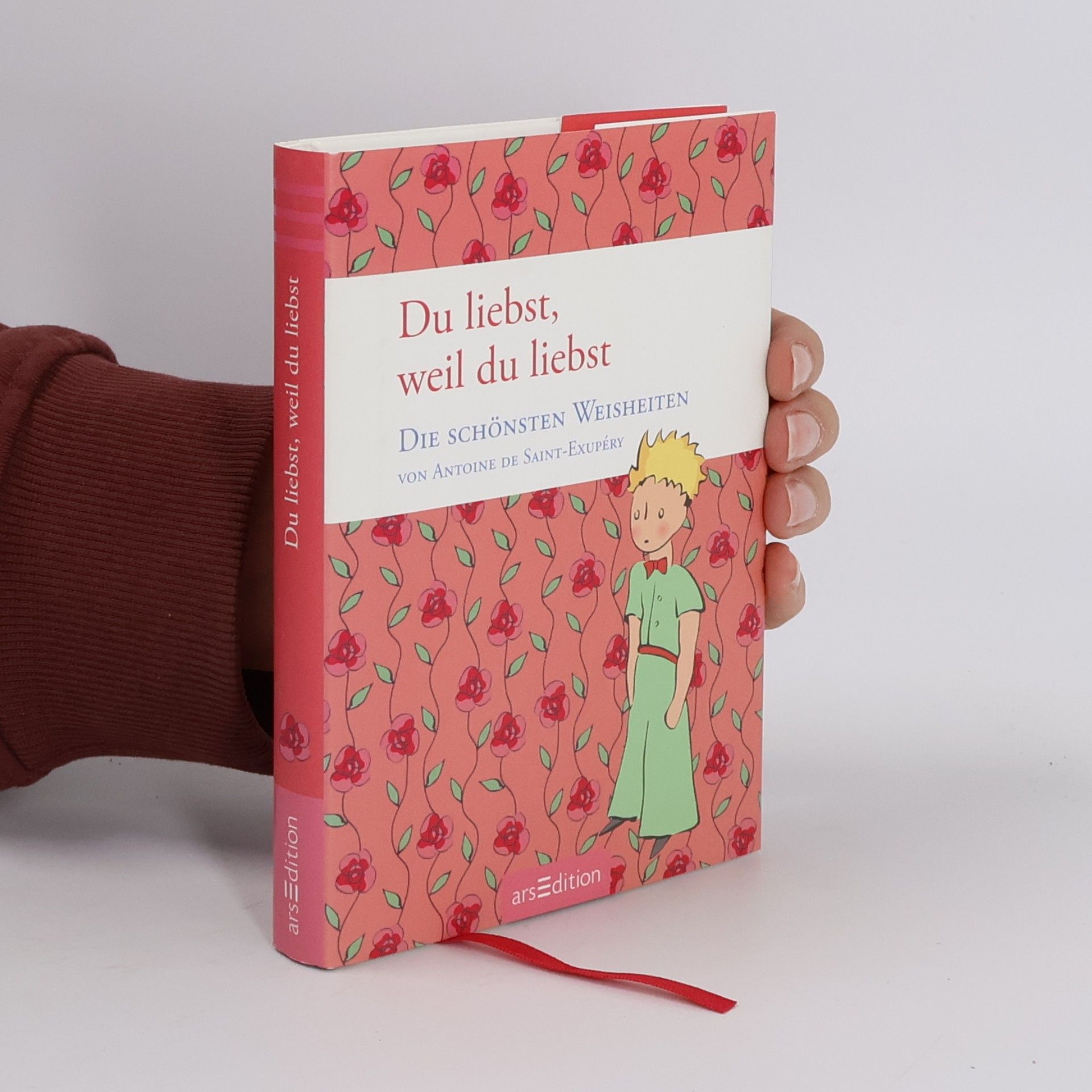 Antoine de Saint-Exupéry Du liebst, weil du liebst