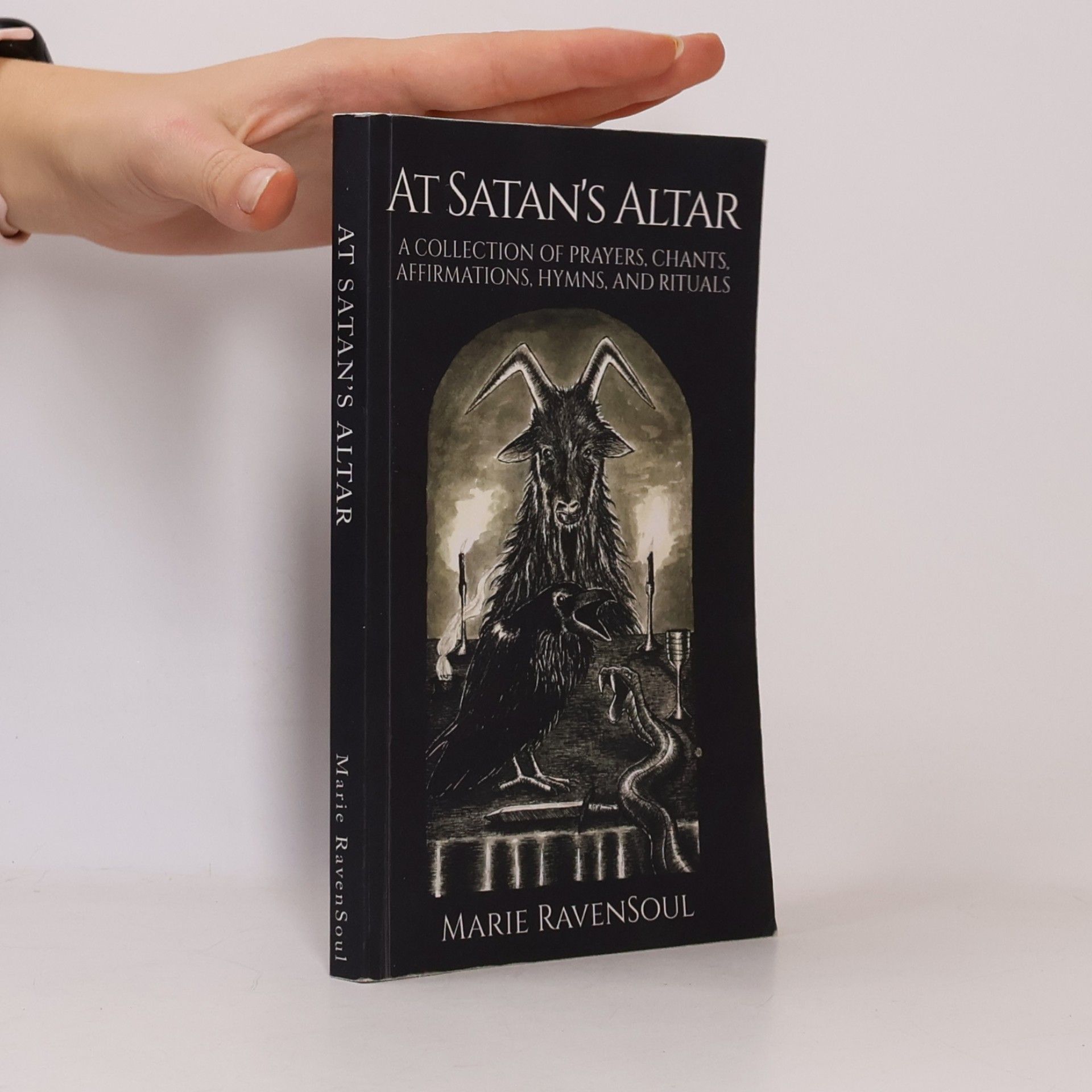 Marie RavenSoul At Satan's Altar: A Collection of Prayers, Chants, Affirmations, Hymns, and Rituals
