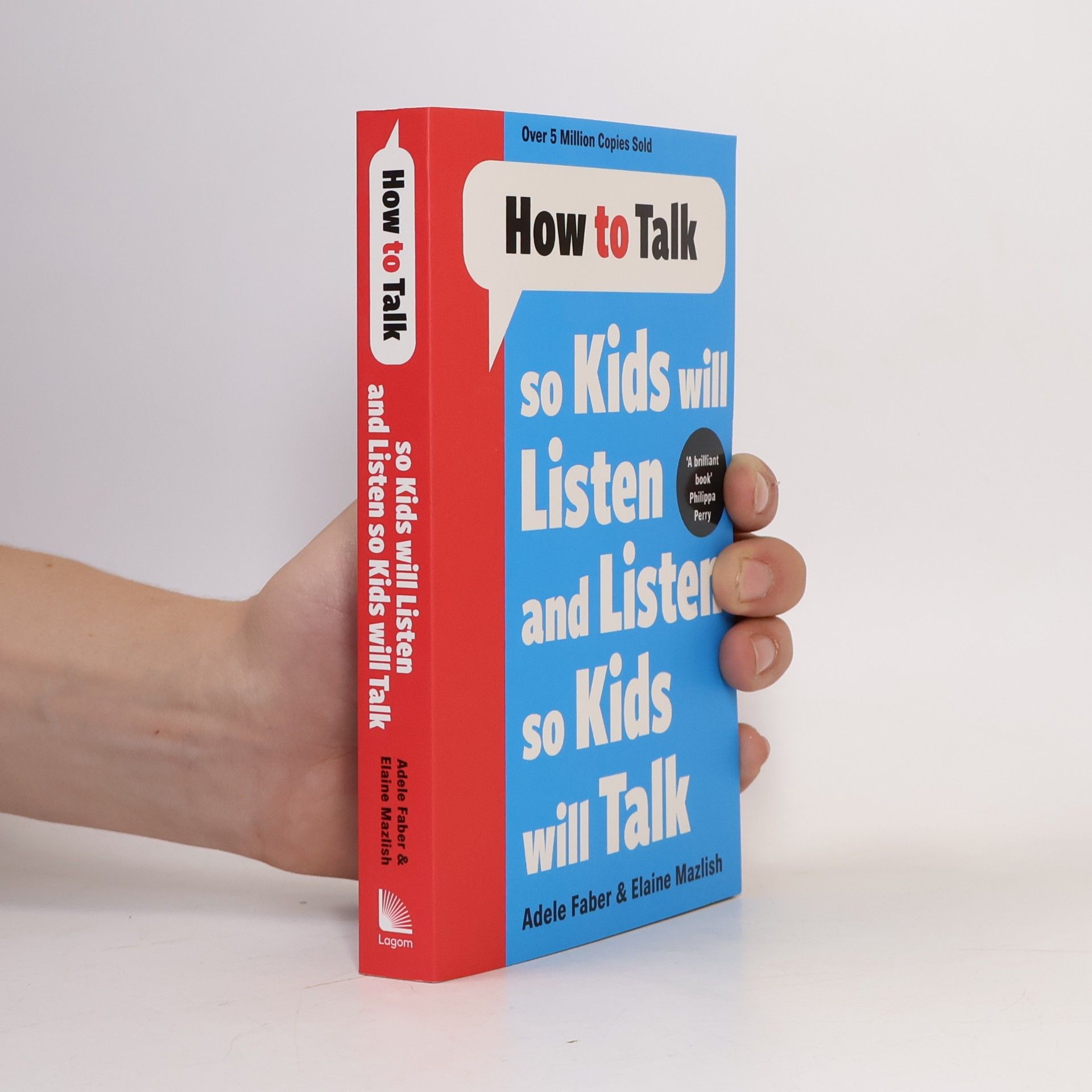 Adele Faber How to Talk so Kids Will Listen and Listen so Kids Will Talk