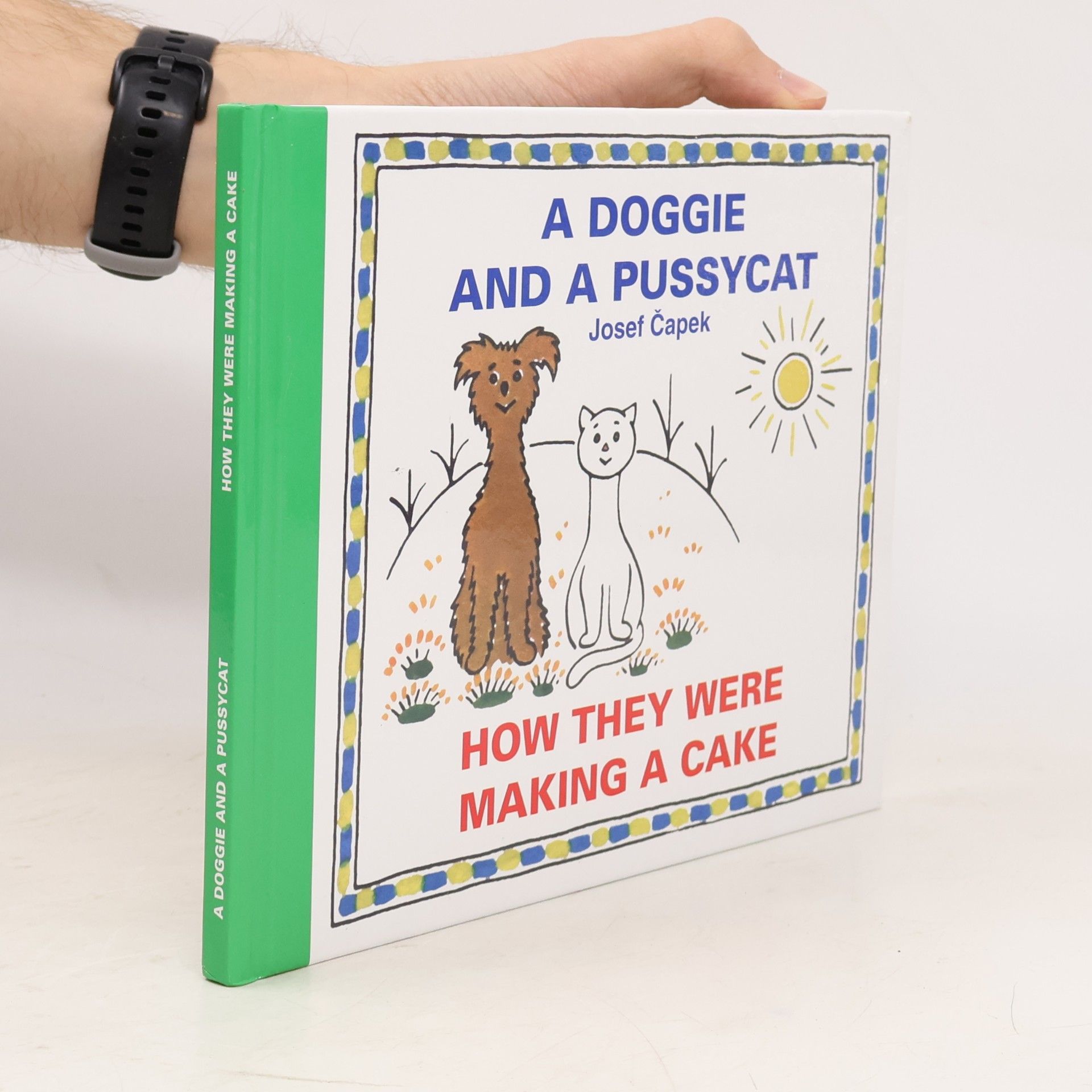 Josef Čapek A doggie and a pussycat. How they were making a cake