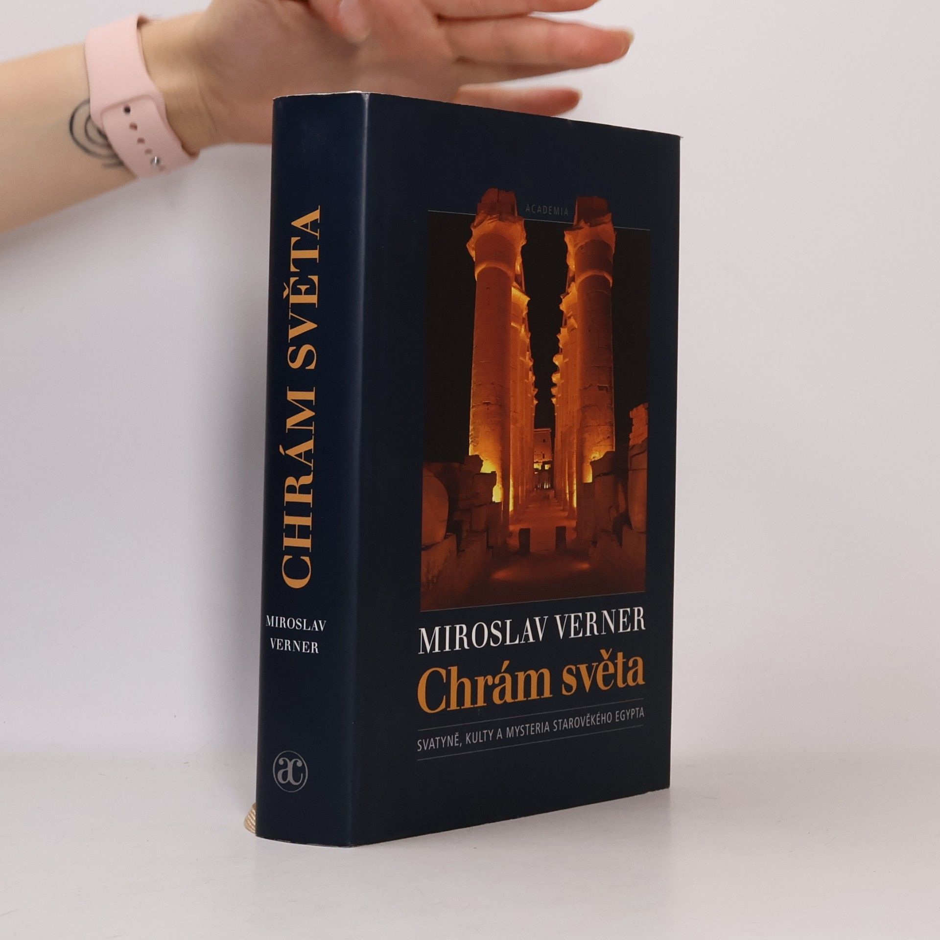 Miroslav Verner Chrám světa: Svatyně, kulty a mysteria starověkého Egypta