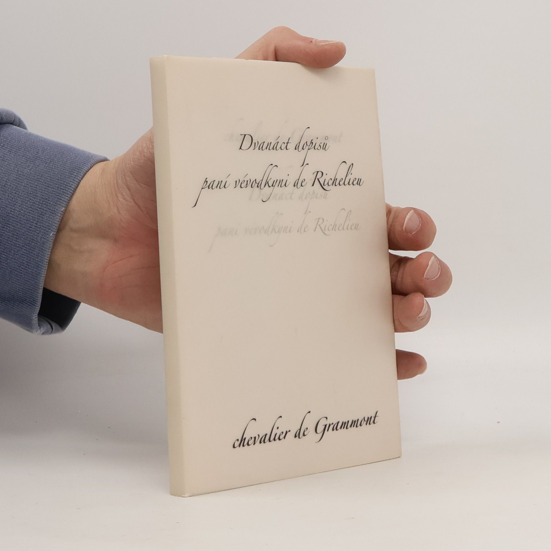 Edmond De Grammont Dvanáct dopisů paní vévodkyni de Richelieu