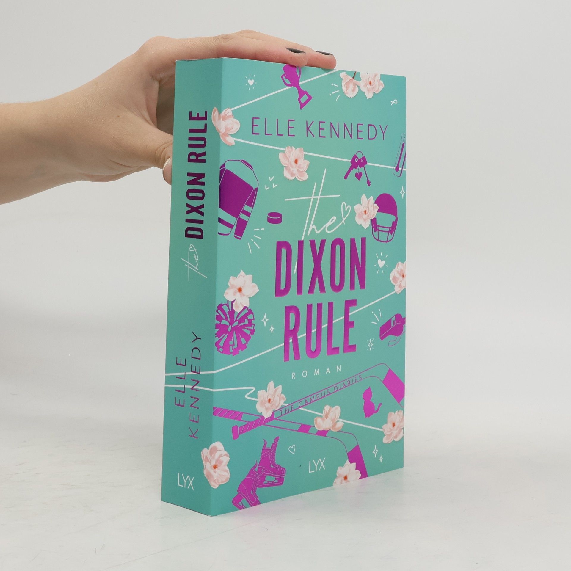 Elle Kennedy The Dixon Rule / Campus Diaries Bd.2
