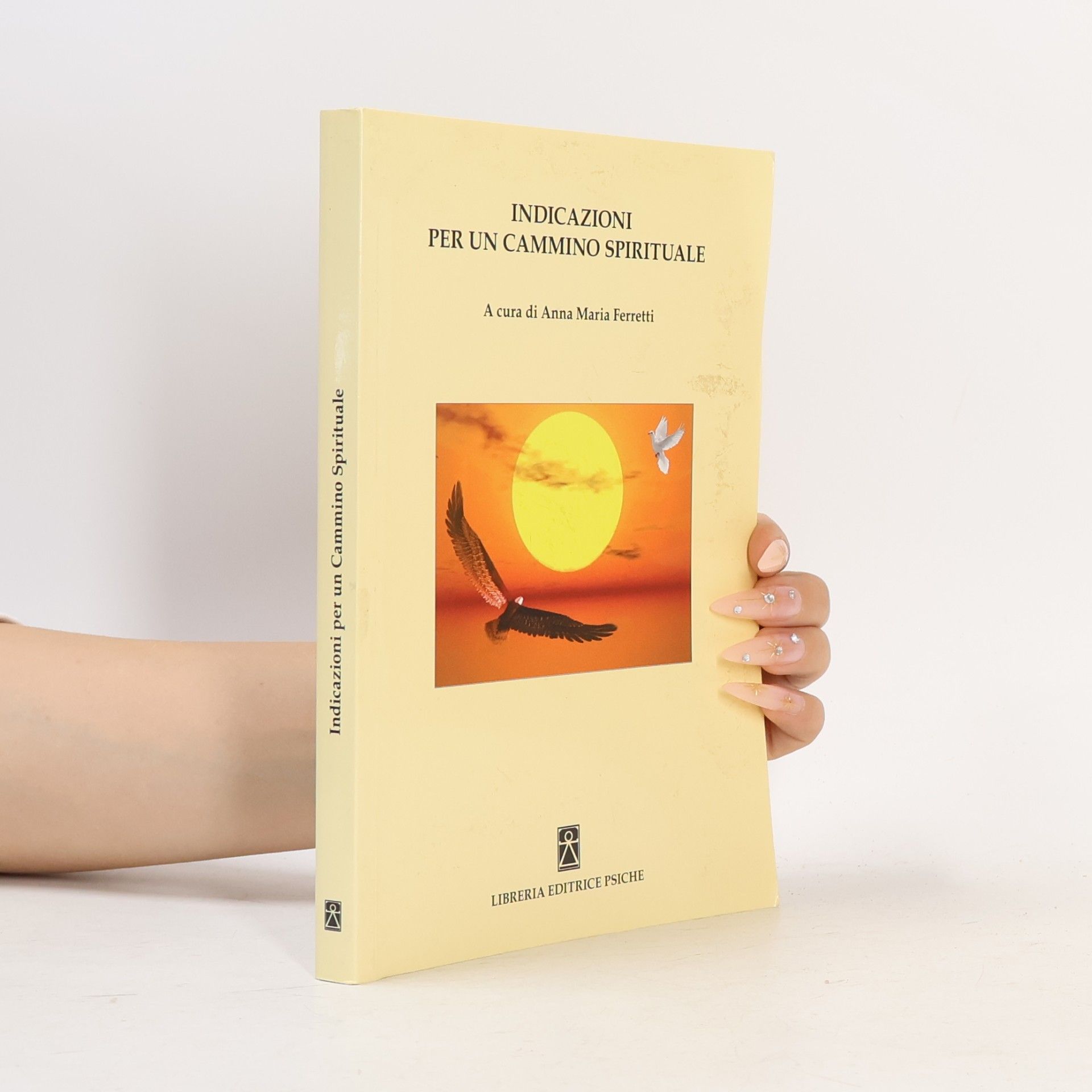 Psicologia e psicoterapia: Indicazioni per un cammino spirituale