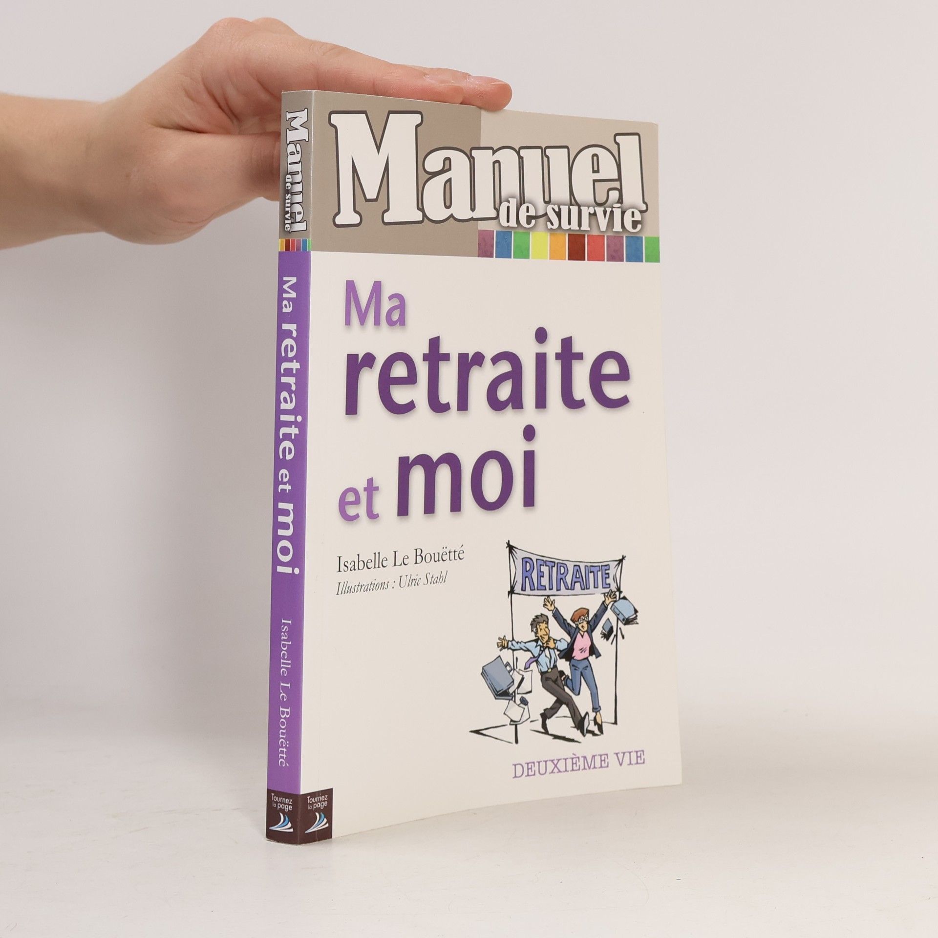 Manuel de survie Ma retraite et moi
