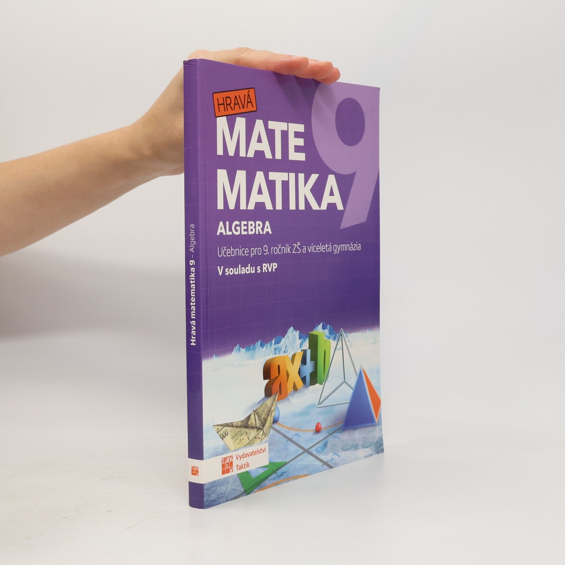 Kolektív autorov Hravá matematika 9. učebnice pro 9. ročník ZŠ a víceletá gymnázia