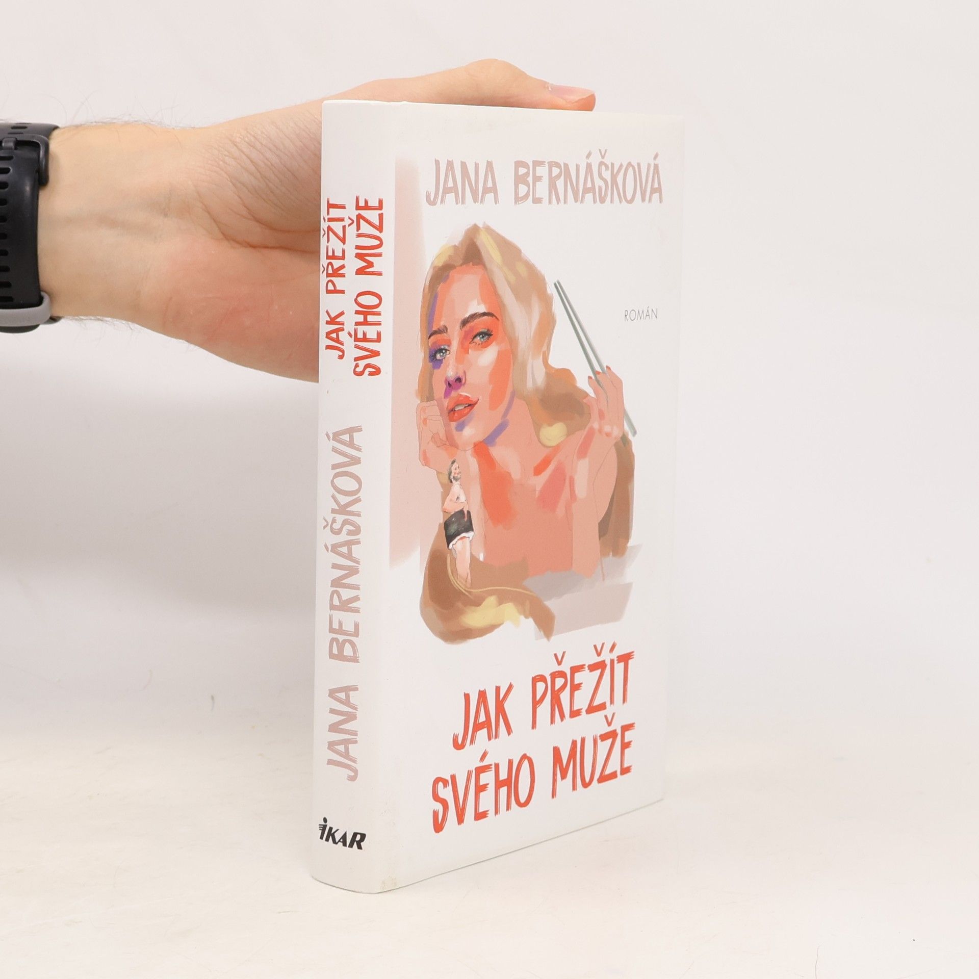 Jana Bernášková Jak přežít svého muže