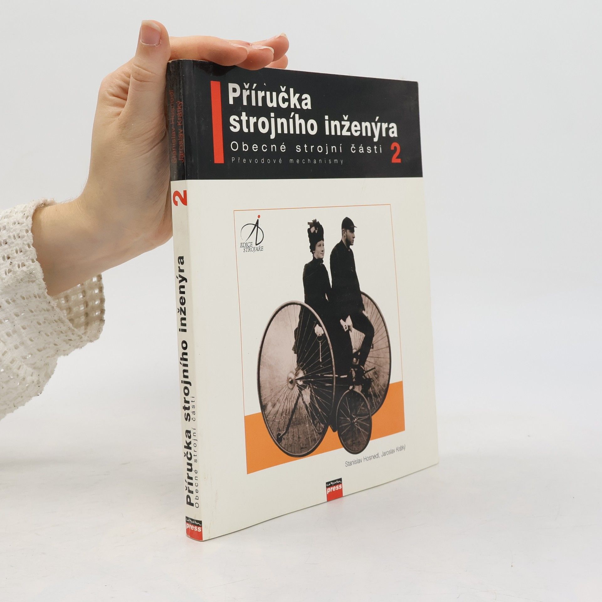 Stanislav Hosnedl Příručka strojního inženýra - Obecné strojní části I.
