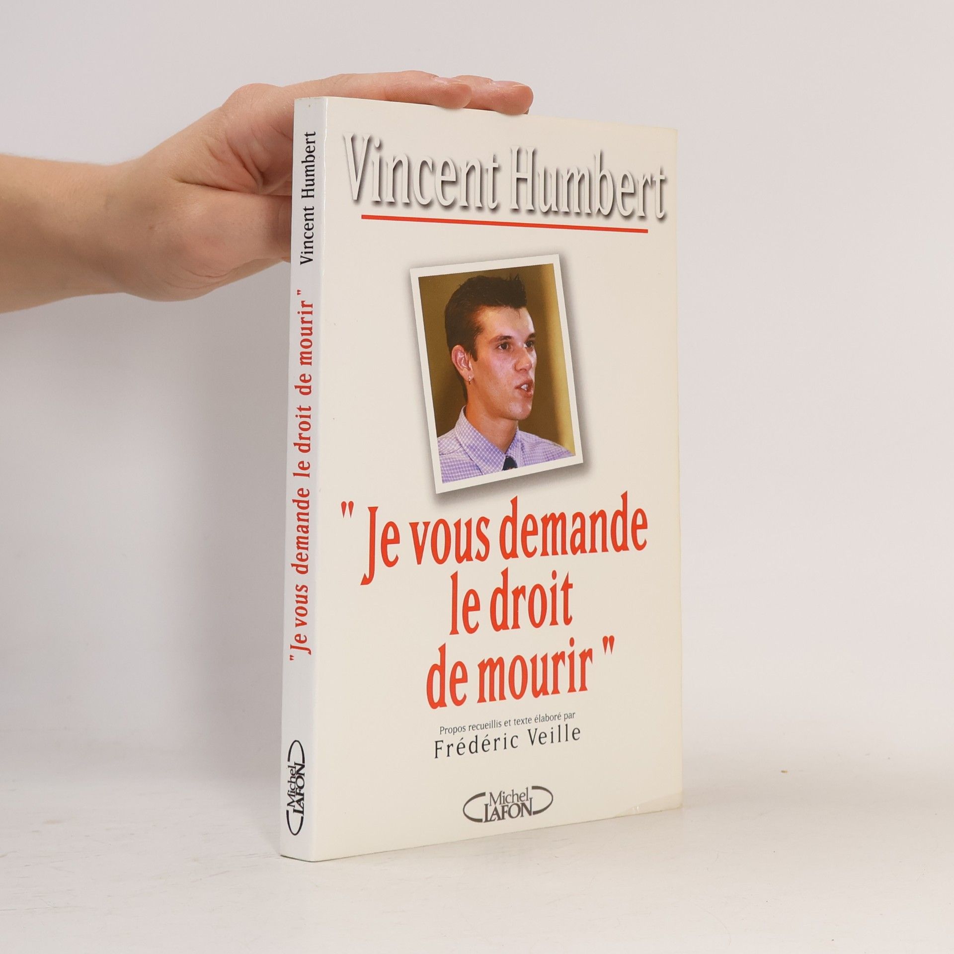 Vincent Humbert Je vous demande le droit de mourir