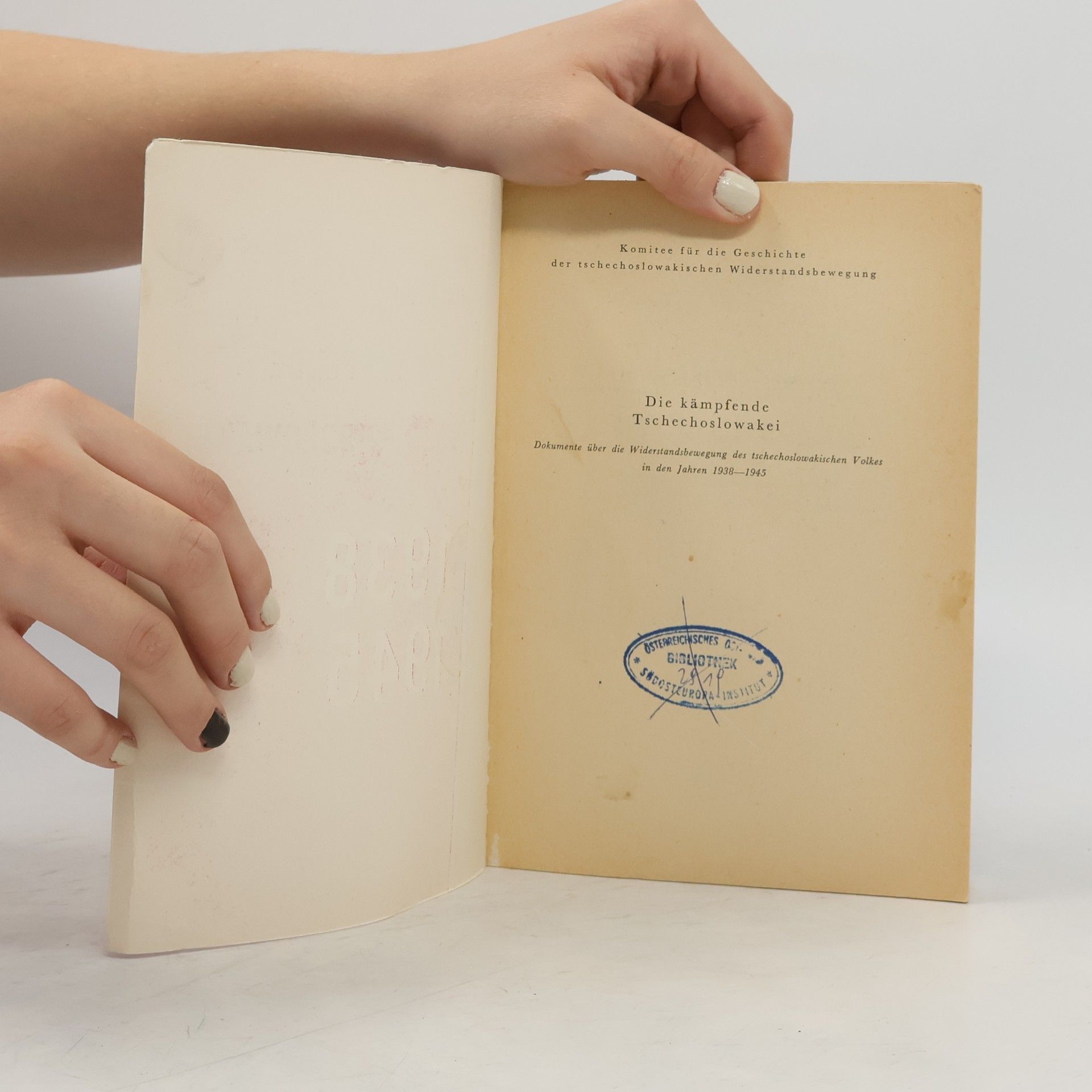 Jiří Doležal Die kämpfende Tschechoslowakei. Dokumente über die Widerstandsbewegung des tschechoslowakischen Volkes in den Jahren 1938-1945