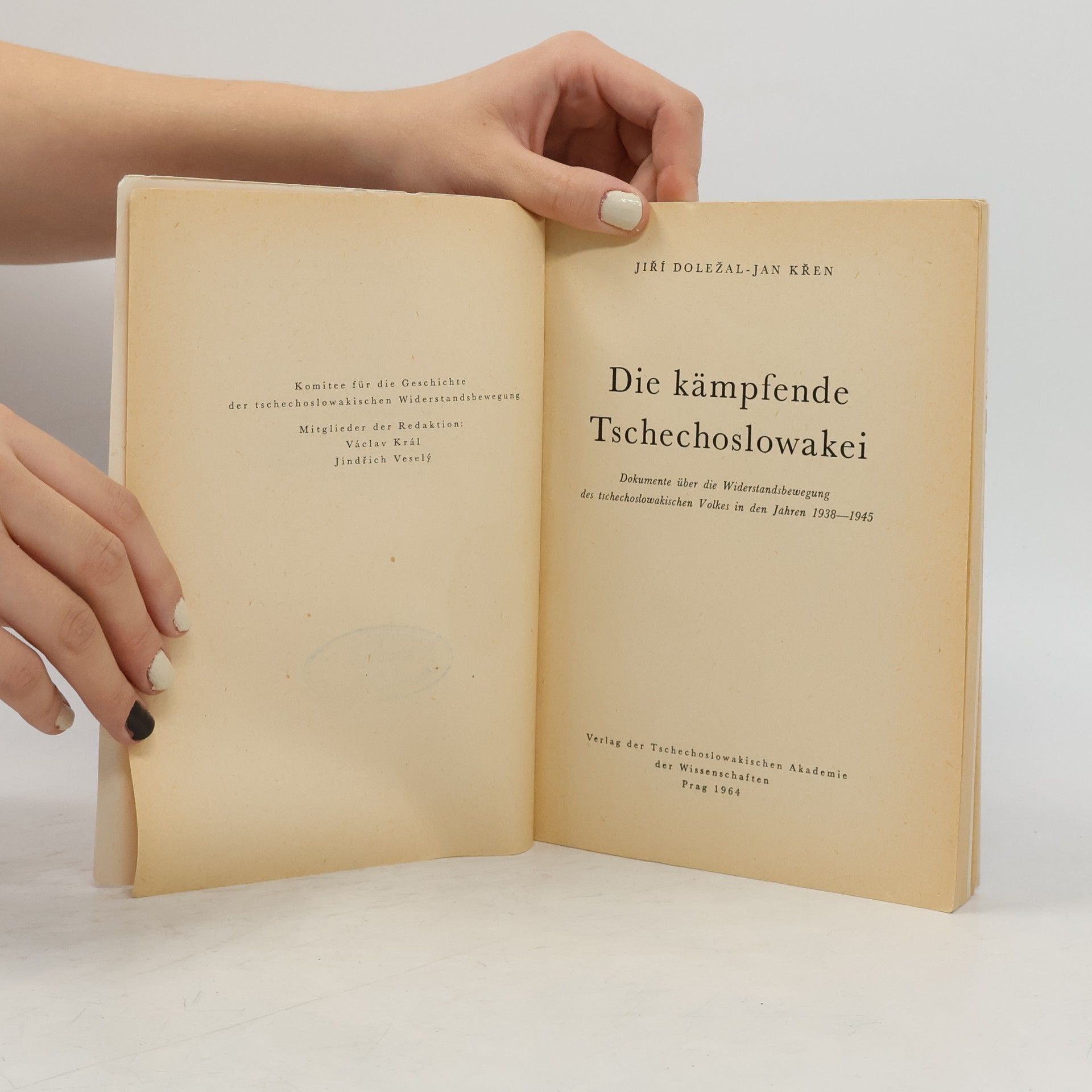 Jiří Doležal Die kämpfende Tschechoslowakei. Dokumente über die Widerstandsbewegung des tschechoslowakischen Volkes in den Jahren 1938-1945