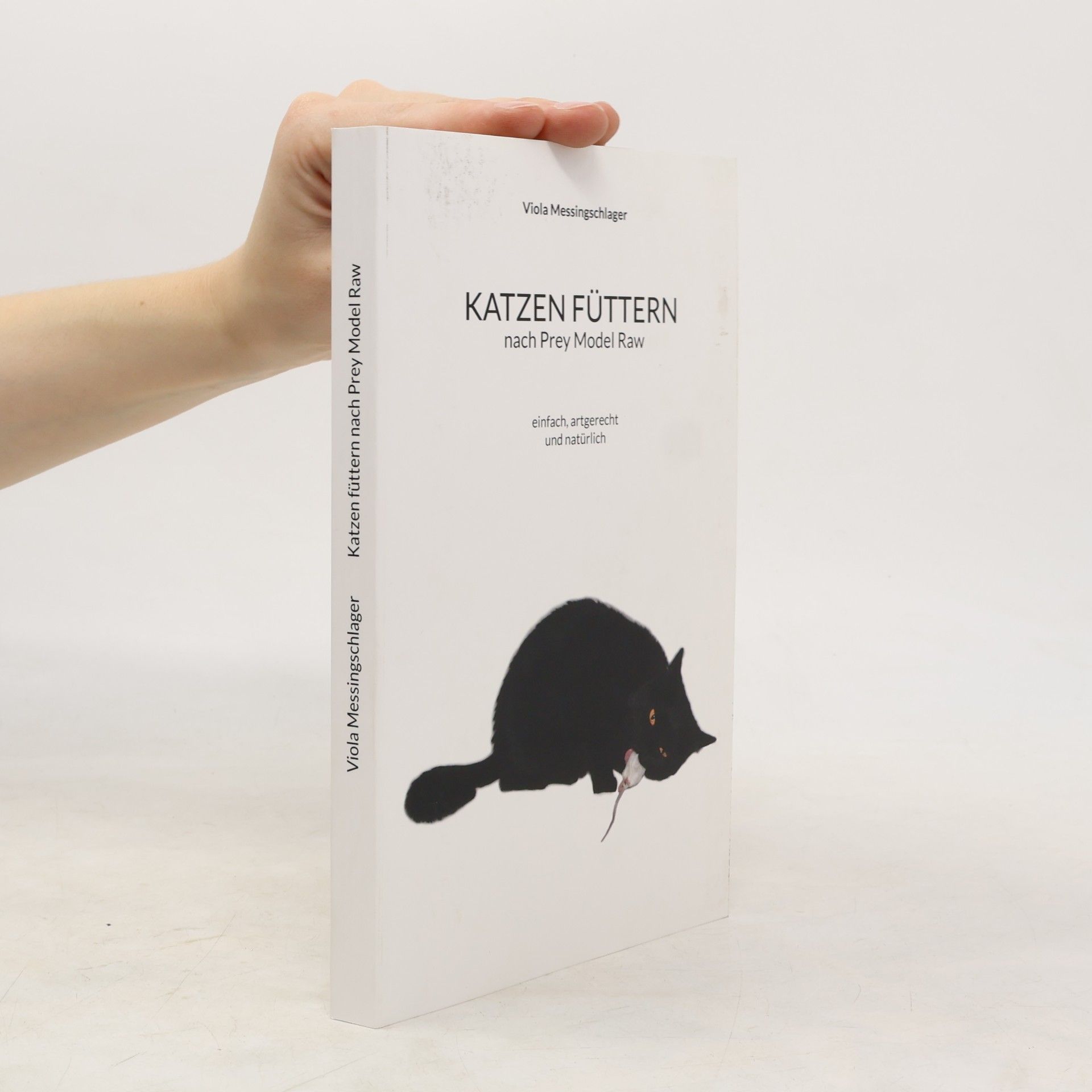 Viola Messingschlager Katzen füttern nach Prey Model Raw