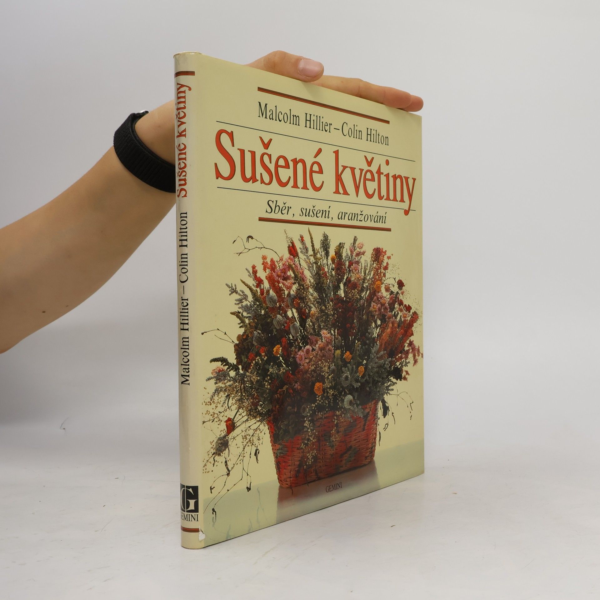 Colin Hilton Sušené květiny. Sběr, sušení, aranžování