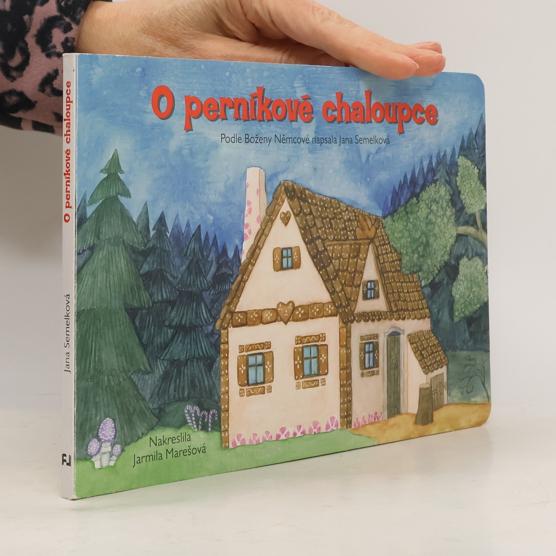 Jana Semelková O perníkové chaloupce