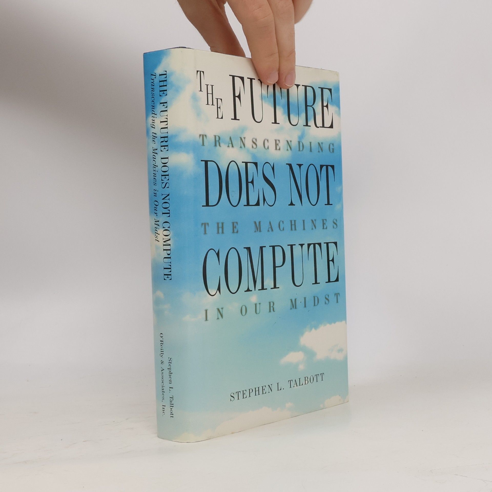 Stephen L Talbott The Future Does Not Compute