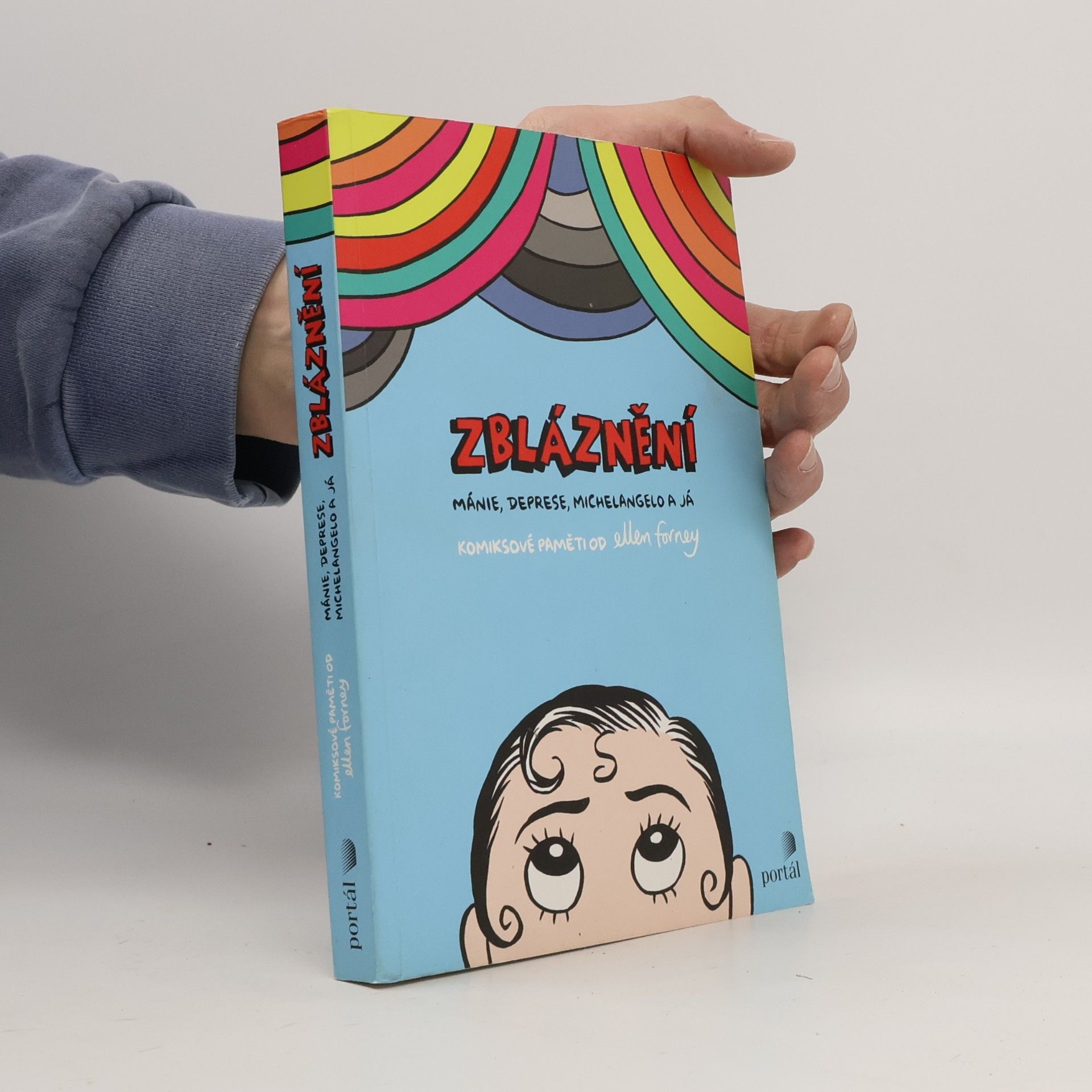 Ellen Forney Zbláznění - Mánie, deprese, Michelangelo a já