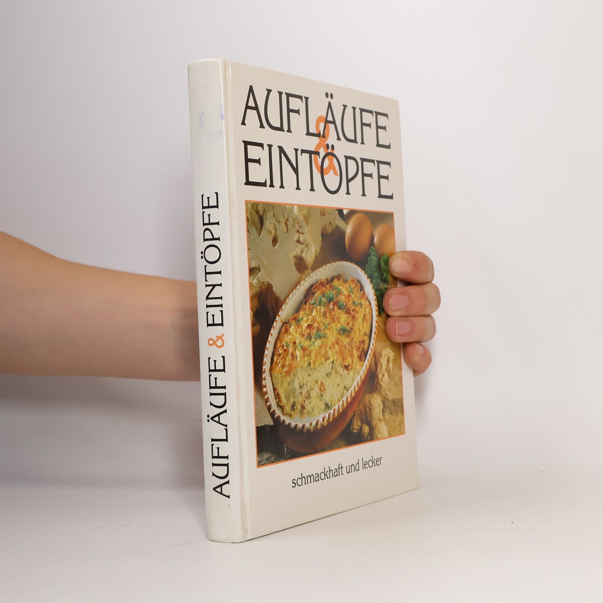 AA.VV. Aufläufe und Eintöpfe. Schmackhaft und lecker