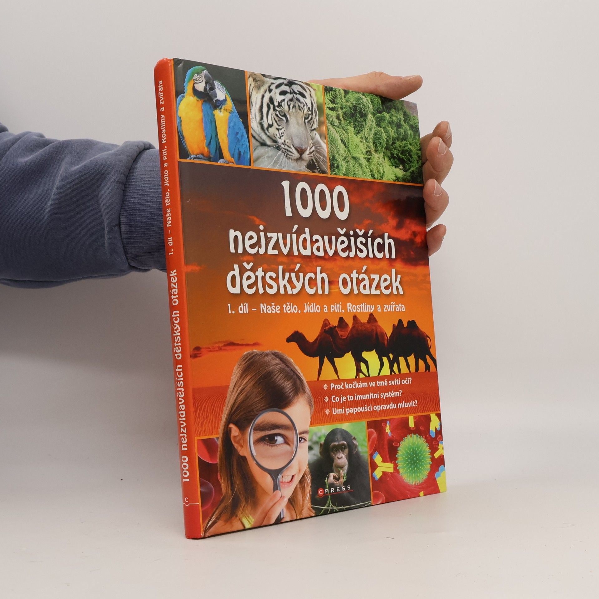 1000 nejzvídavějších dětských otázek. 1. díl. Naše tělo, jídlo a pití, rostliny a zvířata