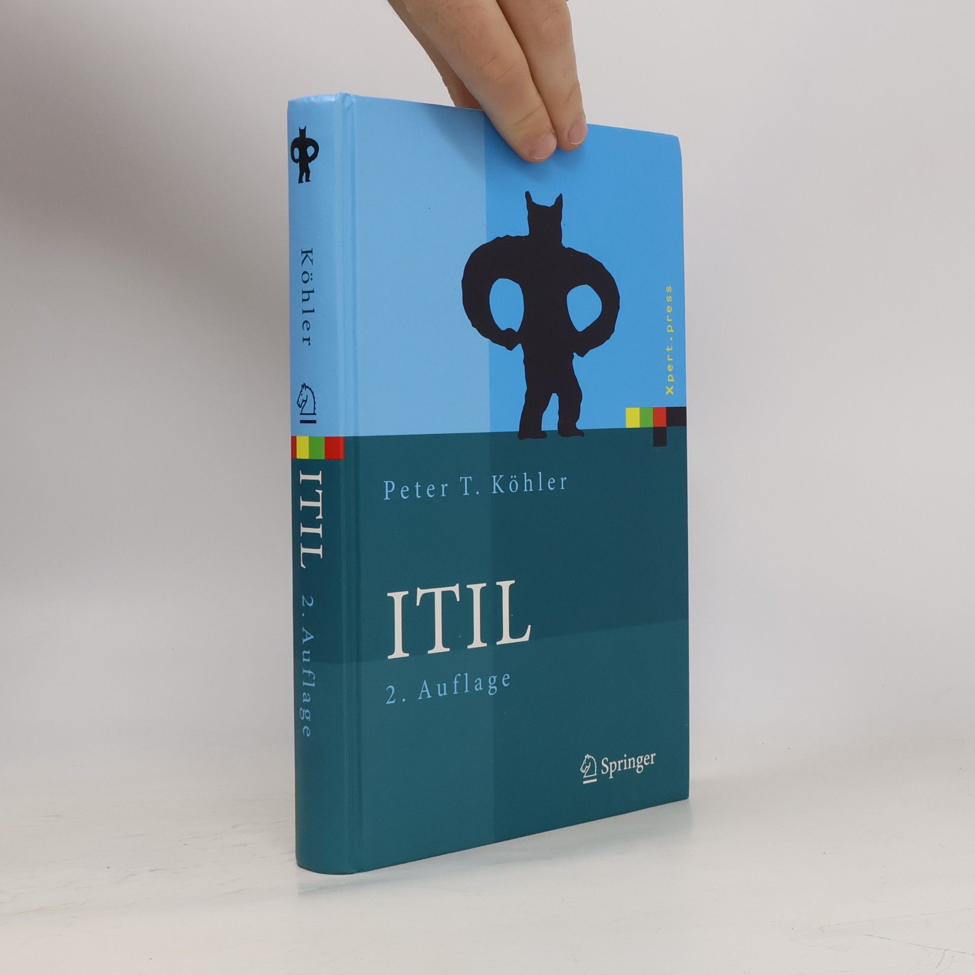 Peter Thomas Köhler Xpert.press: ITIL - 2. Auflage