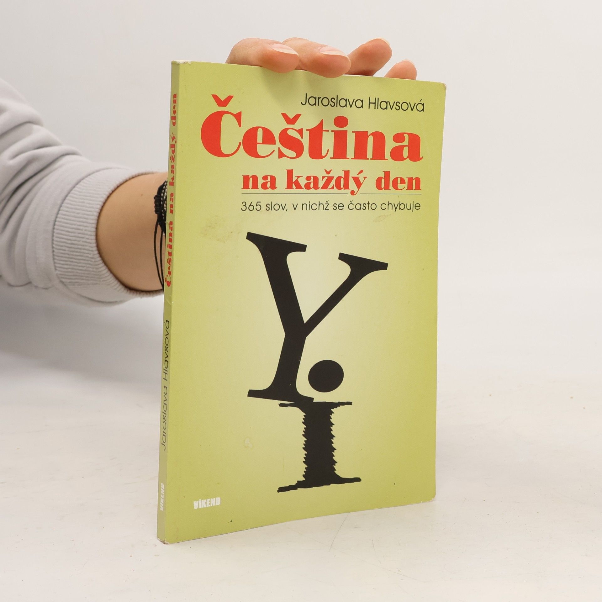 Jaroslava Hlavsová Čeština na každý den : 365 slov, v nichž se často chybuje