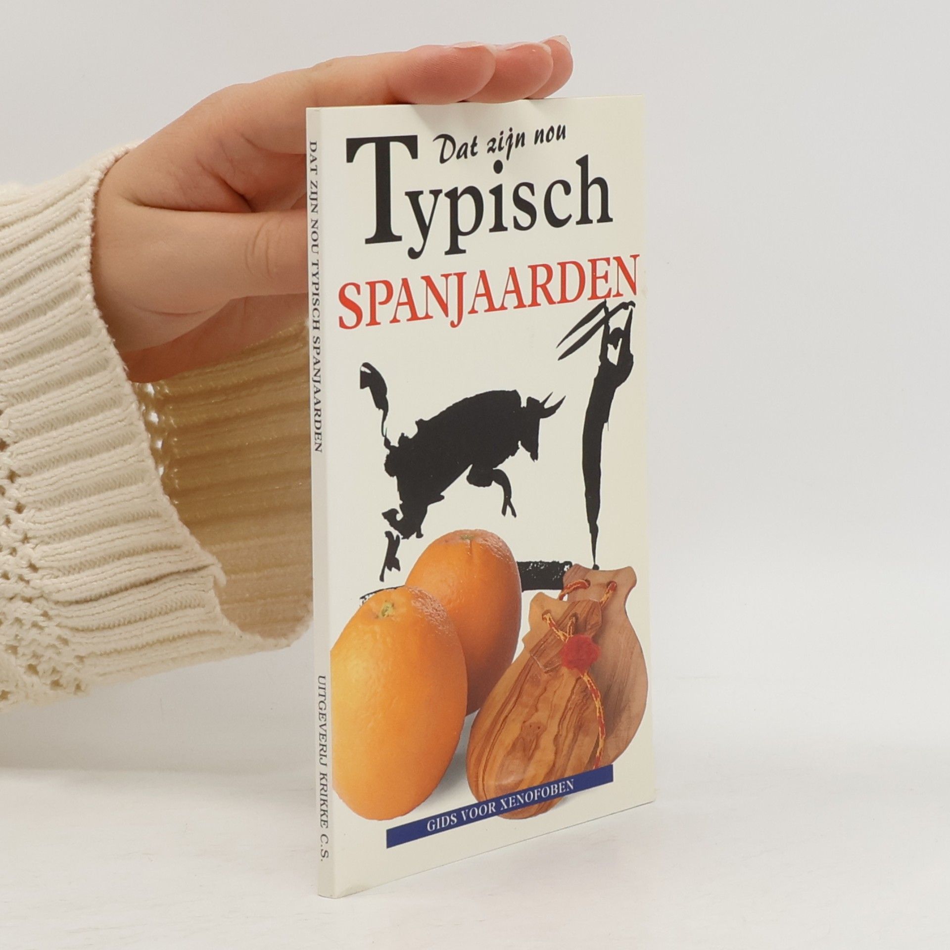 Dat zijn nou typisch Spanjaarden / druk 1