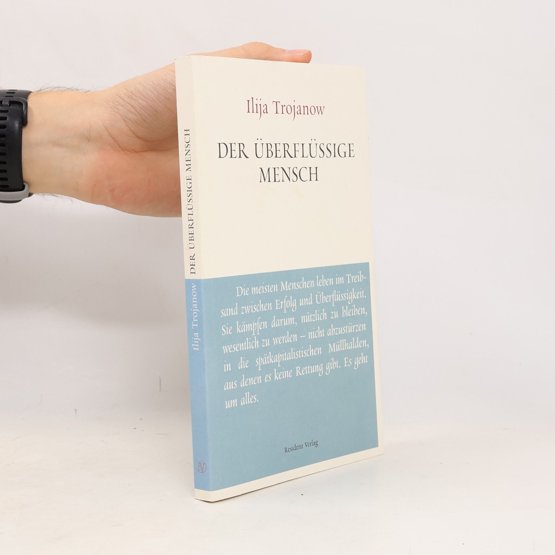 Ilija Trojanow Der überflüssige Mensch