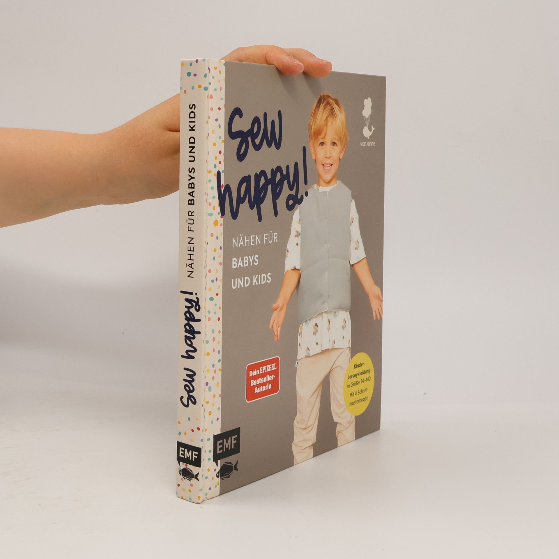 Sew happy! – Nähen für Babys und Kids mit @von.anne. Das Jersey-Nähbuch für Kleidung in den Größen 74–140 – Mit 4 Schnittmusterbogen