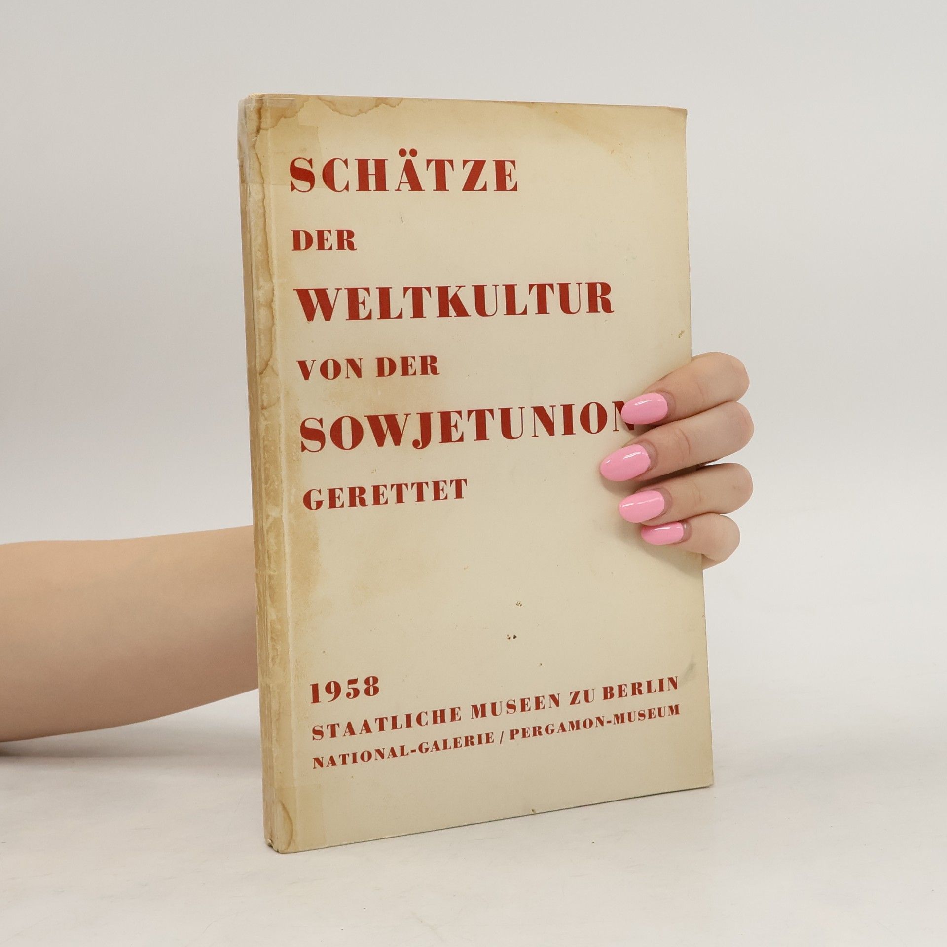 Autorenkollektiv Schätze der Weltkultur von der Sowjetunion gerettet