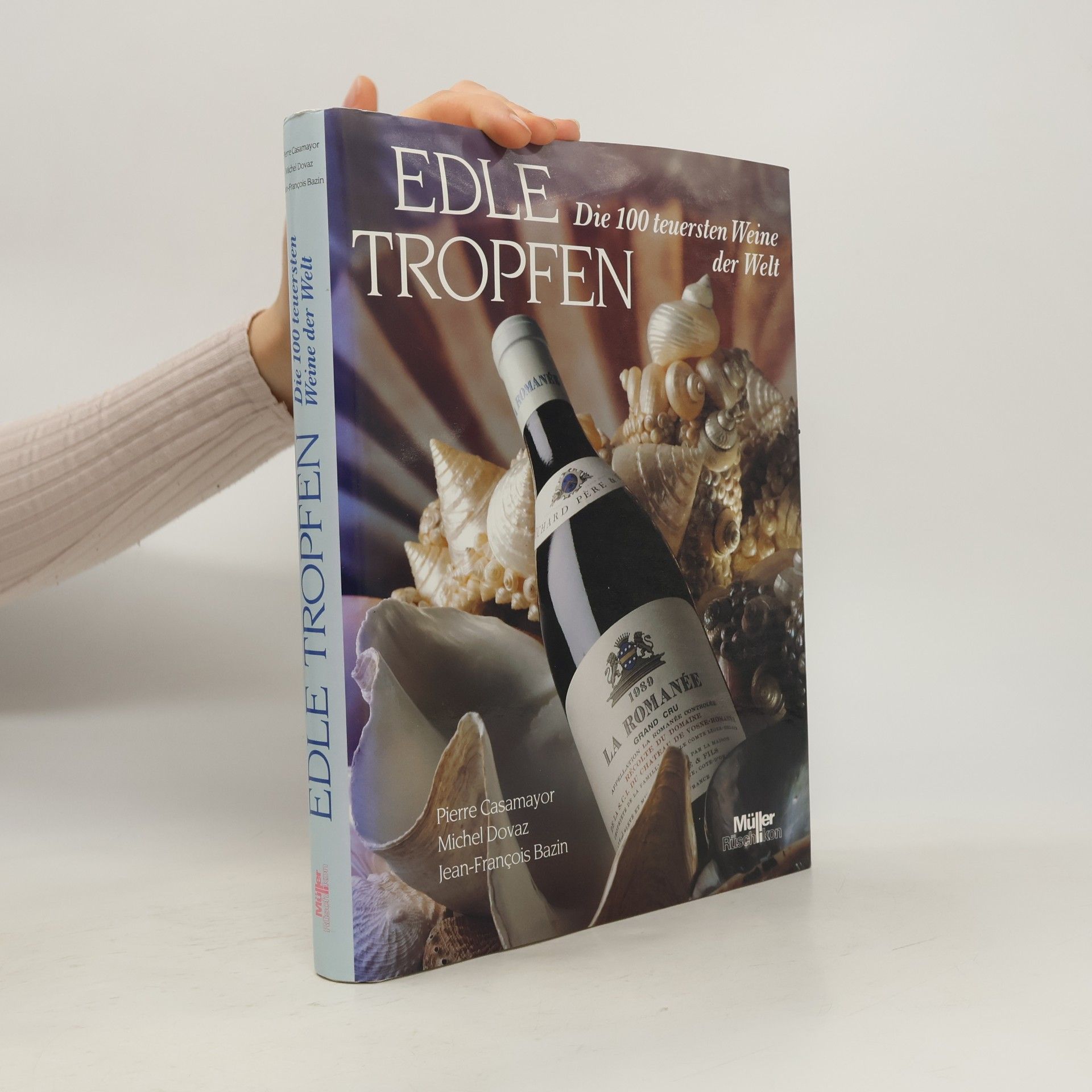 Daniel Czap Edle Tropfen. Die 100 teuersten Weine der Welt