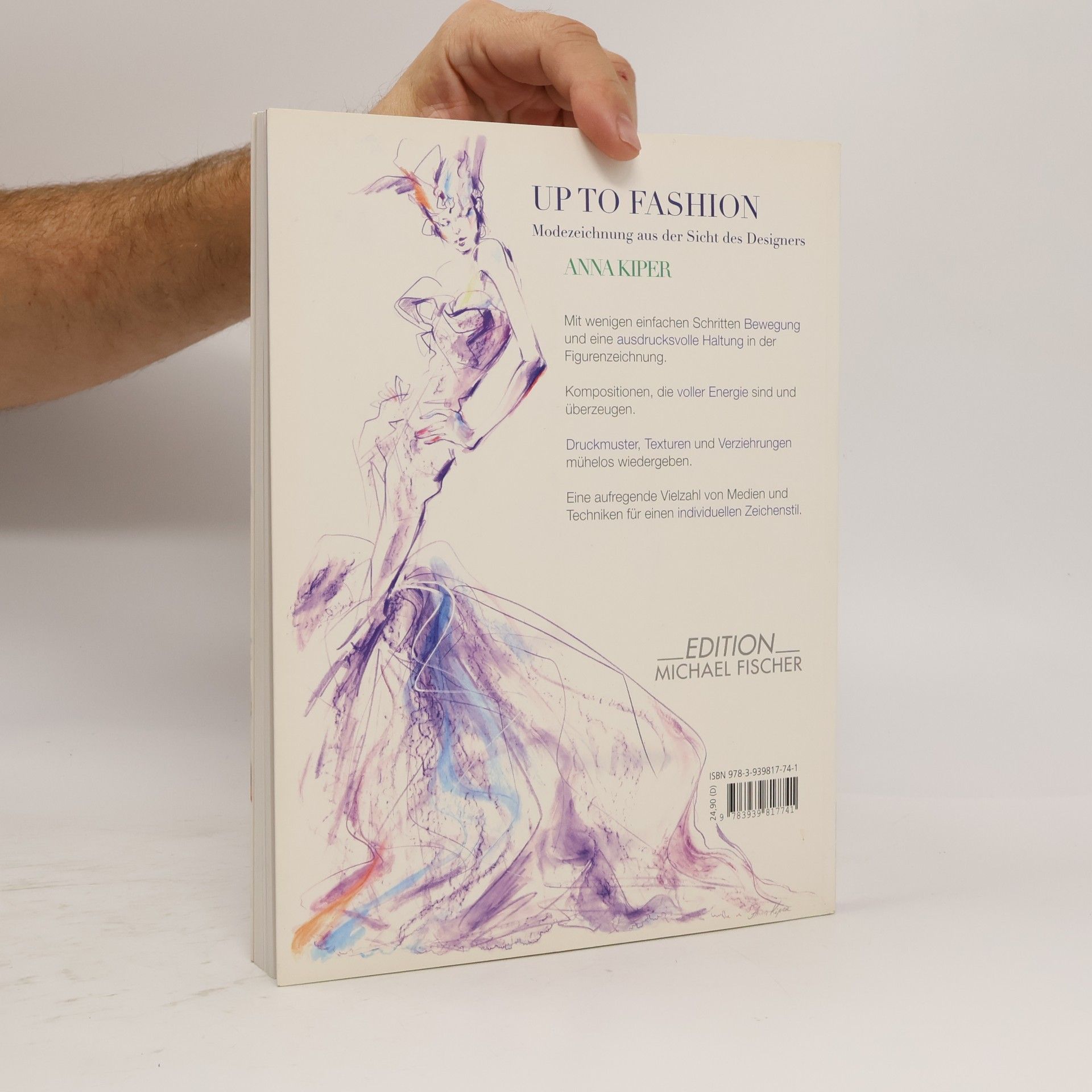 Anna Kiper Up to fashion : Ausdrucksstarke Modezeichnung Inspiration und Technik