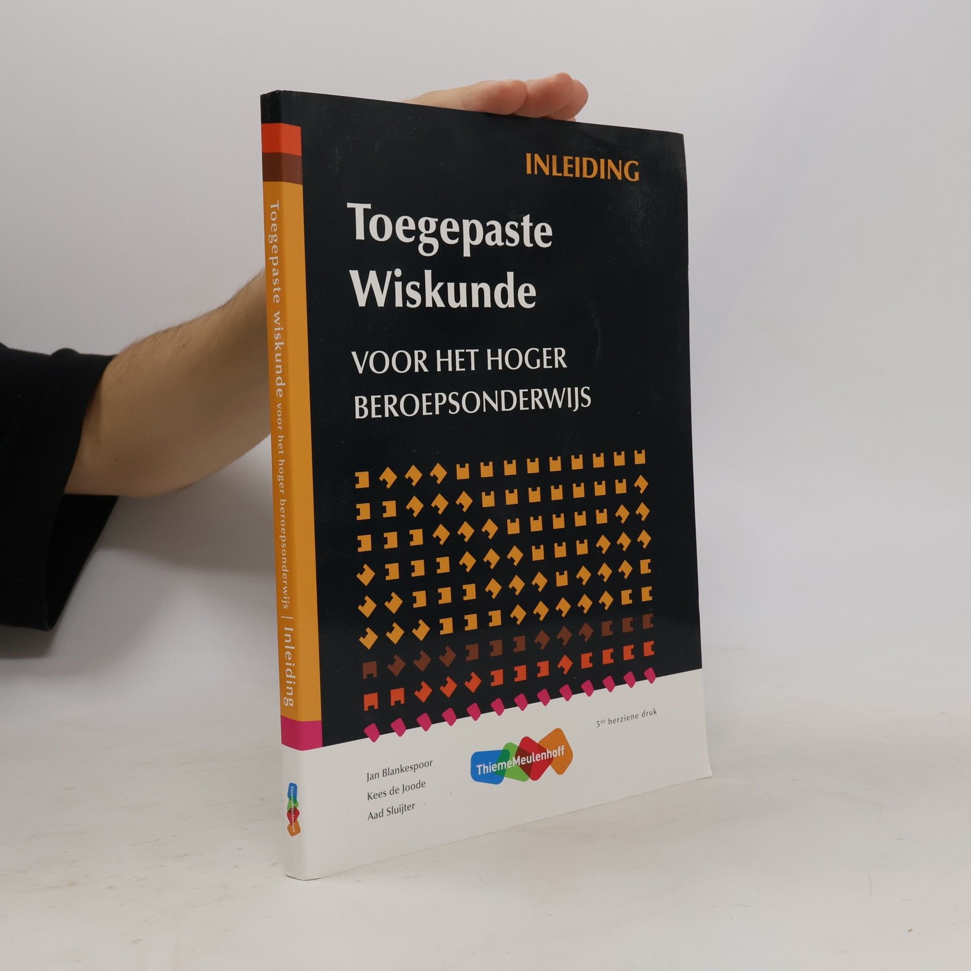 Jan Blankespoor Toegepaste wiskunde voor het hoger beroepsonderwijs - 5e herziene Druk