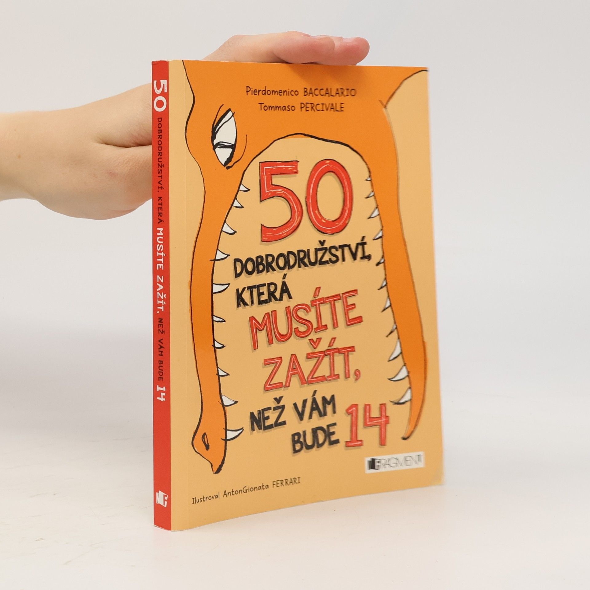 Kolektiv autorů 50 dobrodružství, která musíte zažít, než vám bude 14