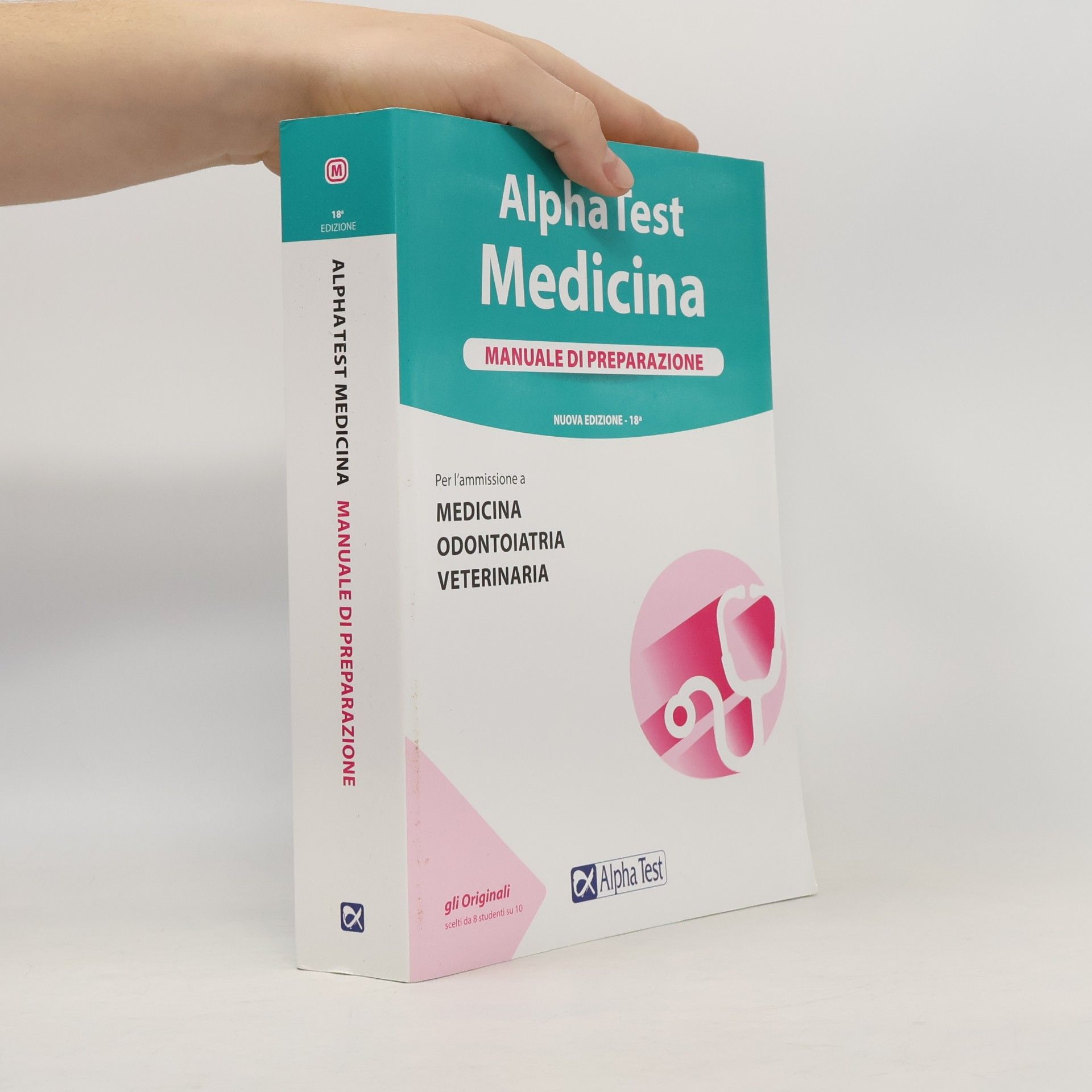 Alpha Test. Medicina. Manuale di preparazione. Per l'ammissione a medicina, odontoiatria e veterinaria - Nuova edizione 18ª