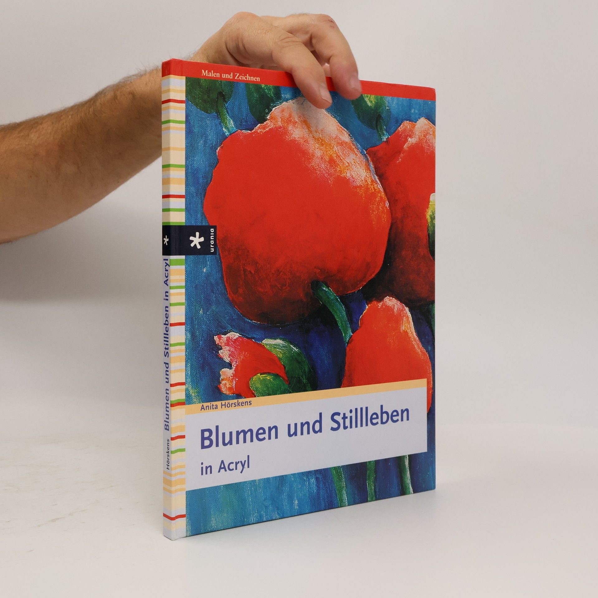 Blumen und Stillleben in Acryl