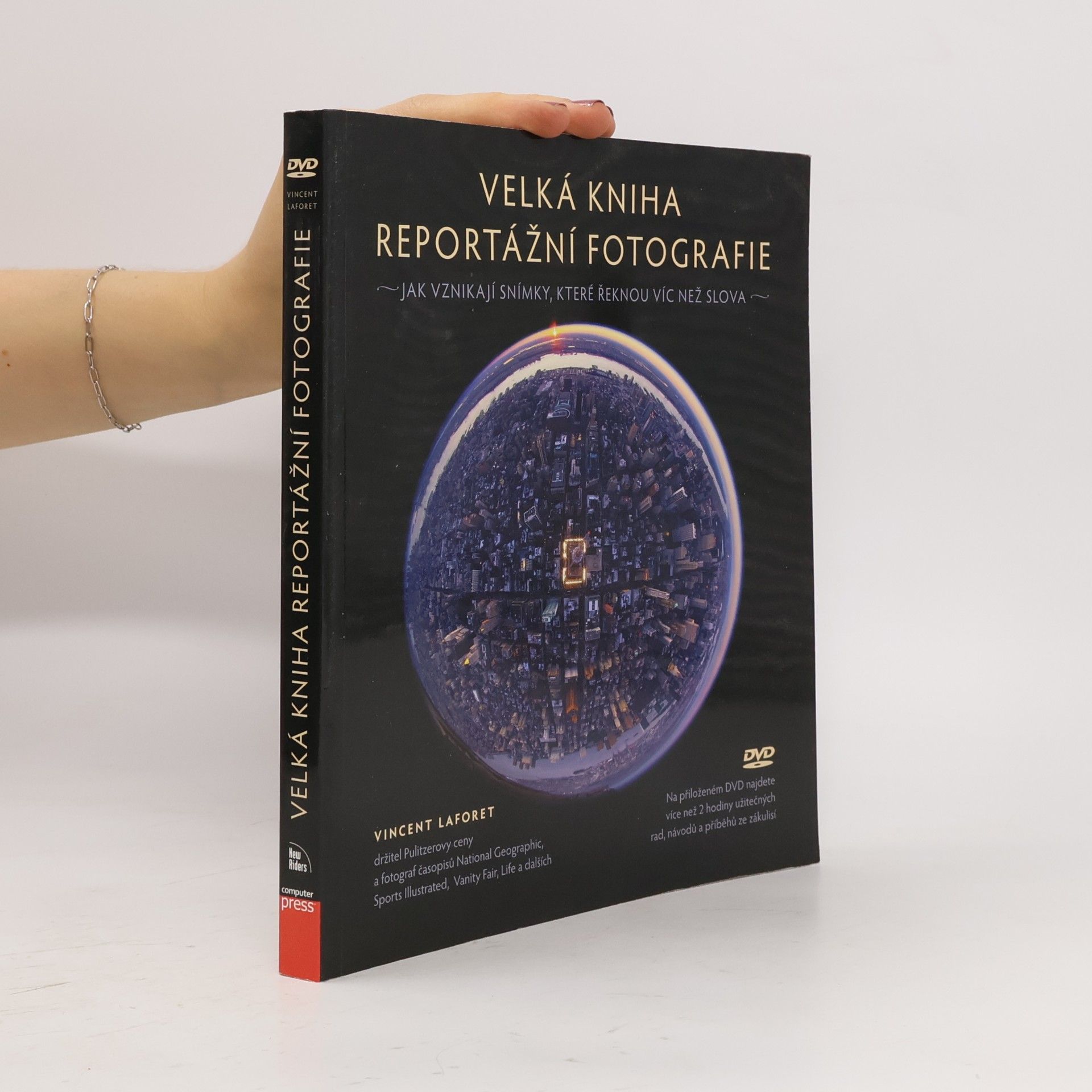 Vincent Laforet Velká kniha reportážní fotografie