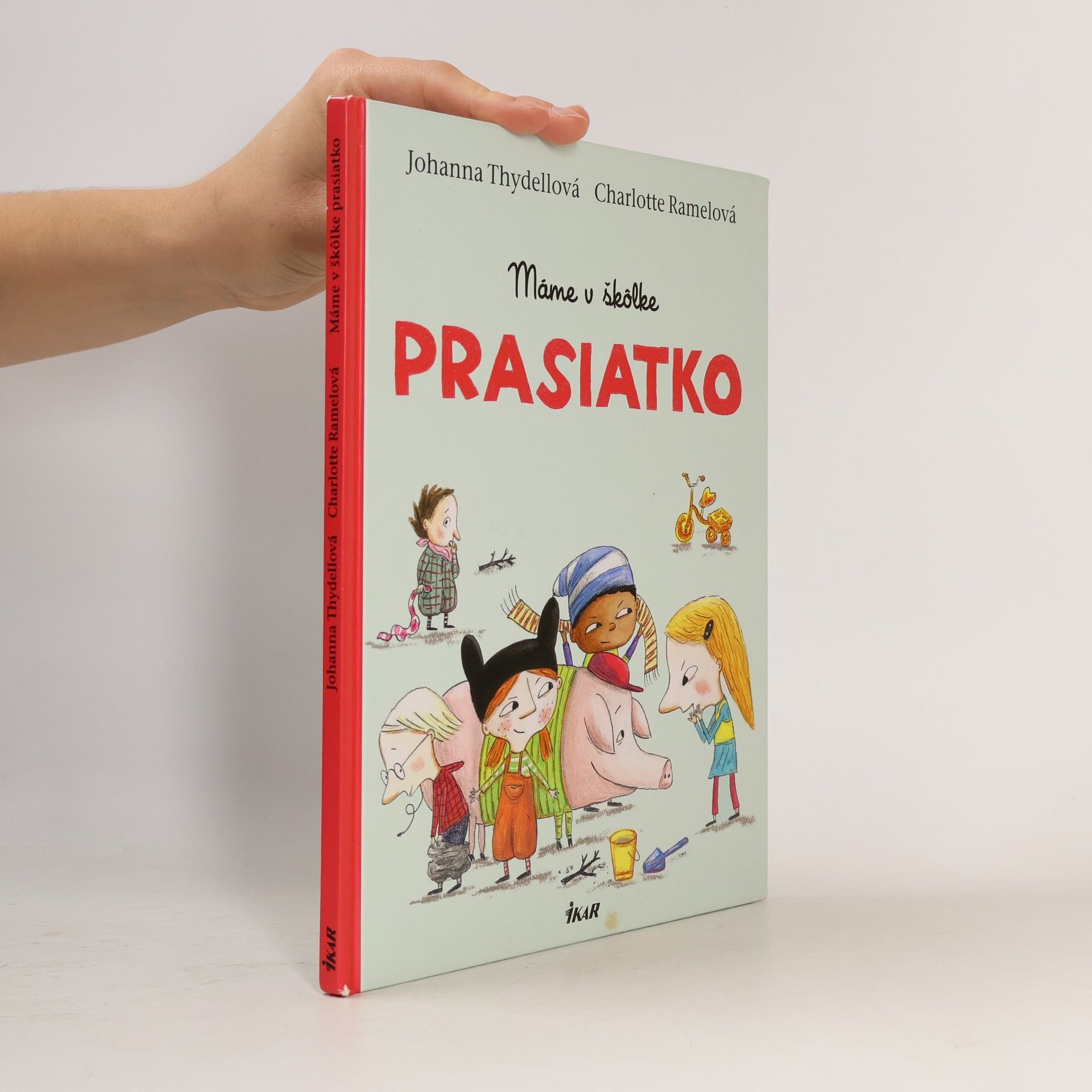 Johanna Thydell Máme v škôlke prasiatko