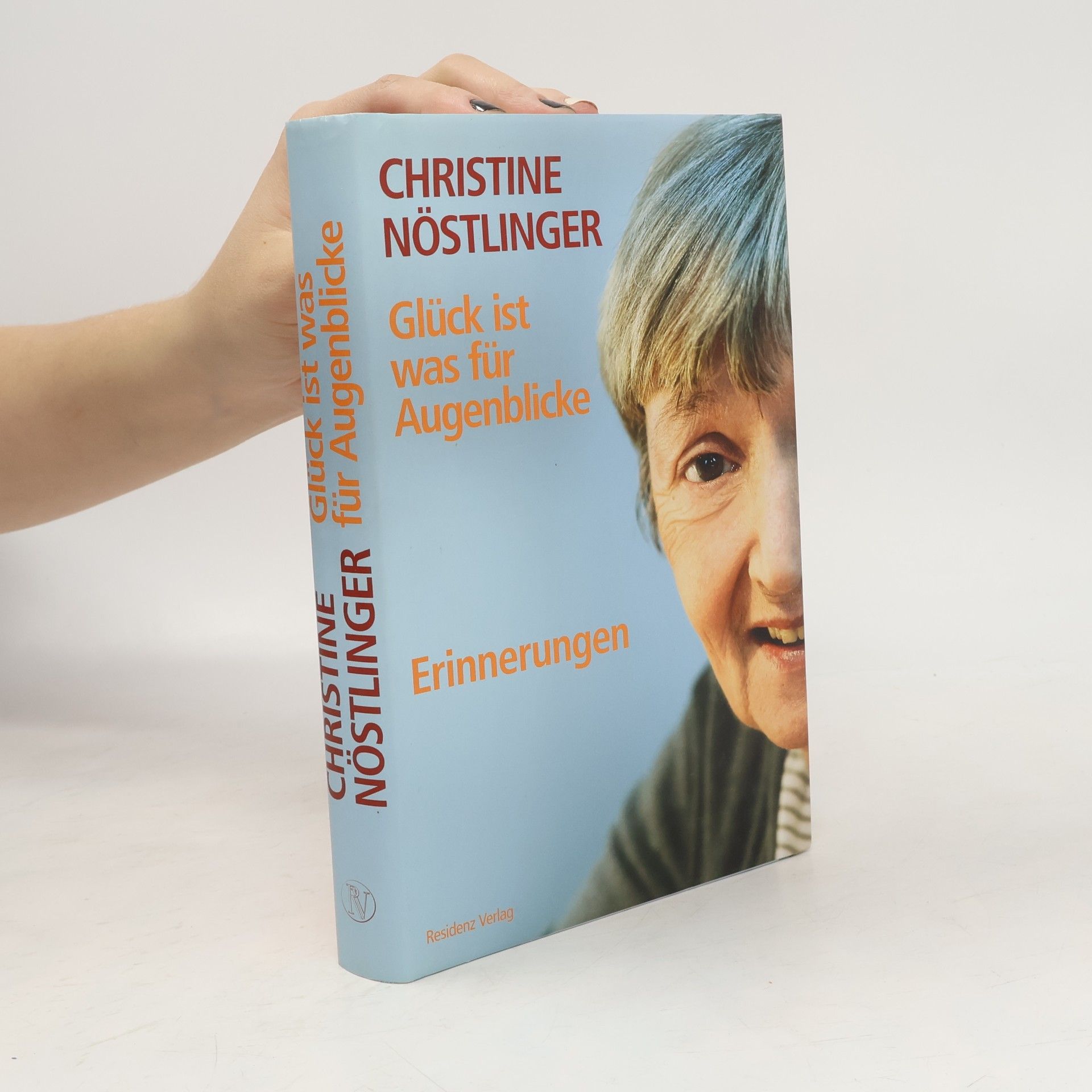 Christine Nöstlinger Glück ist was für Augenblicke