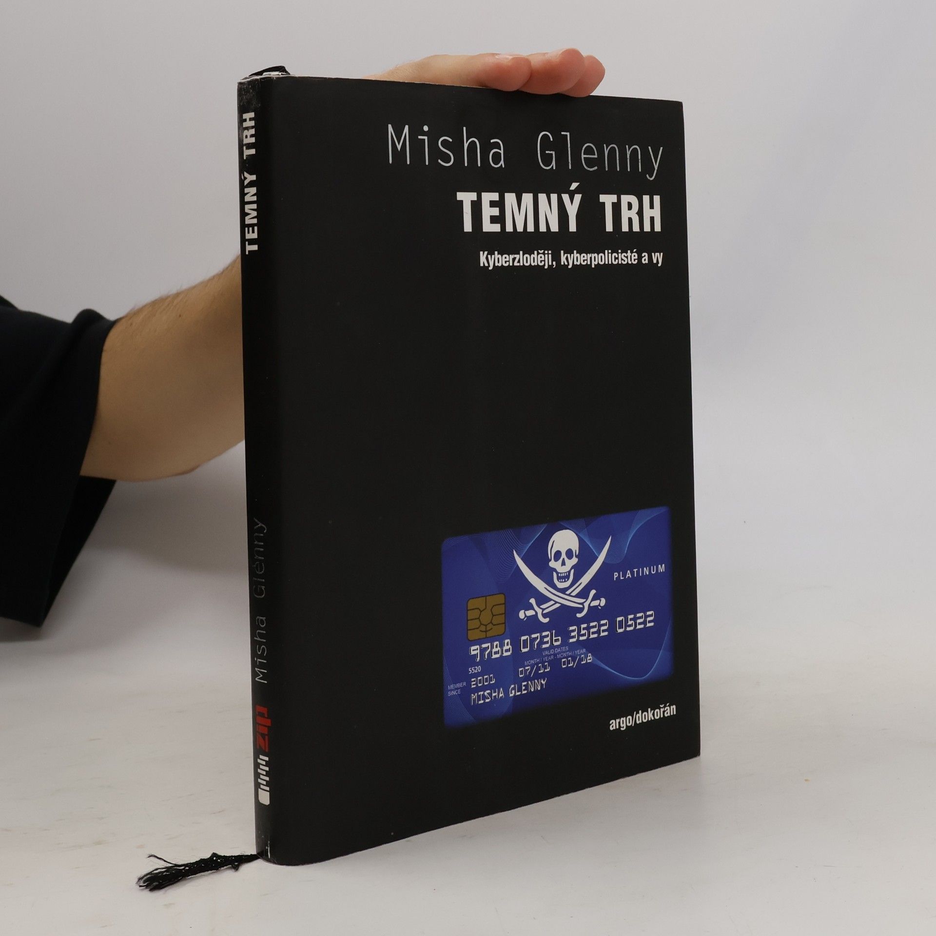 Misha Glenny Temný trh : kyberzloději, kyberpolicisté a vy