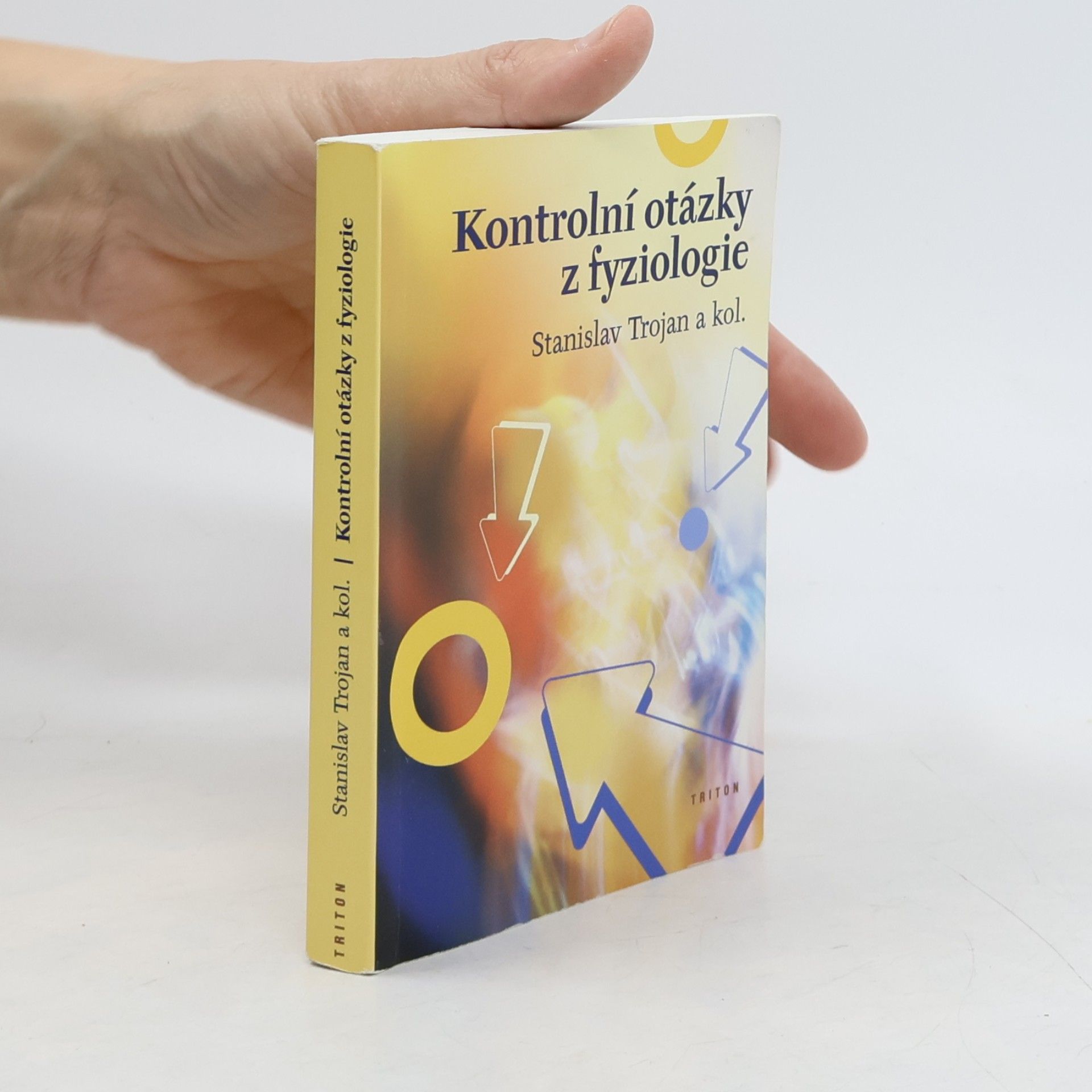 Stanislav Trojan Kontrolní otázky z fyziologie