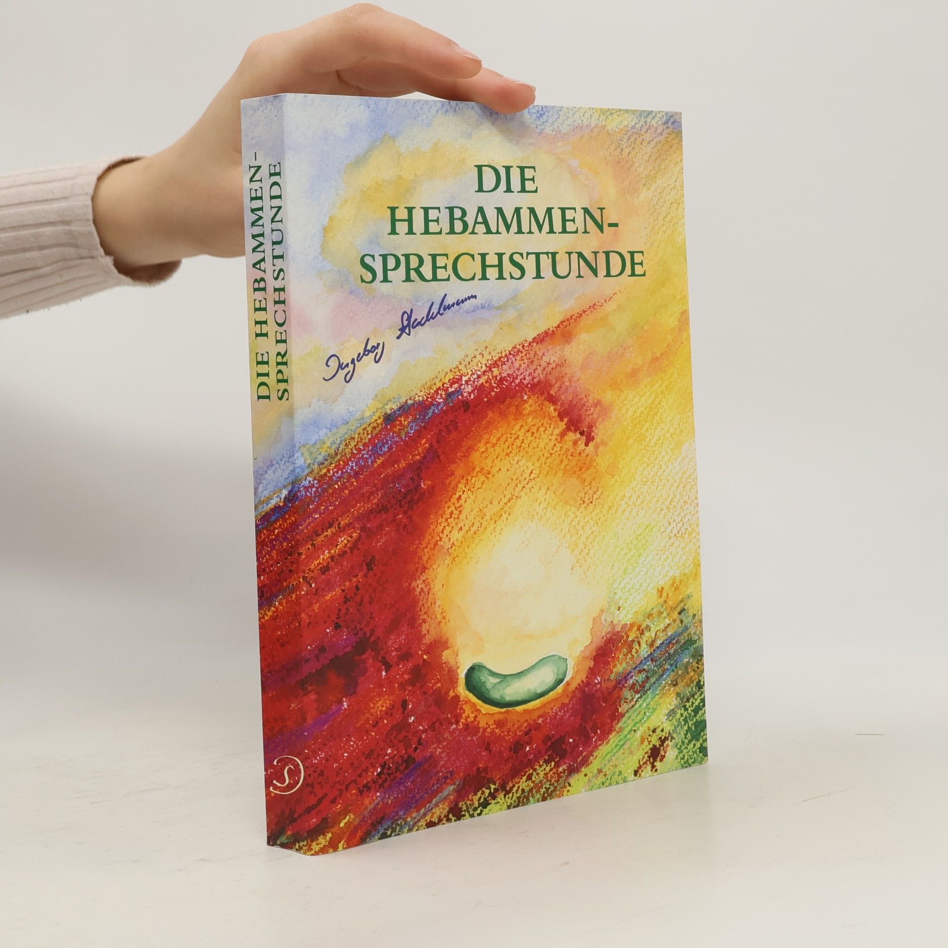 Ingeborg Stadelmann Die Hebammen-Sprechstunde