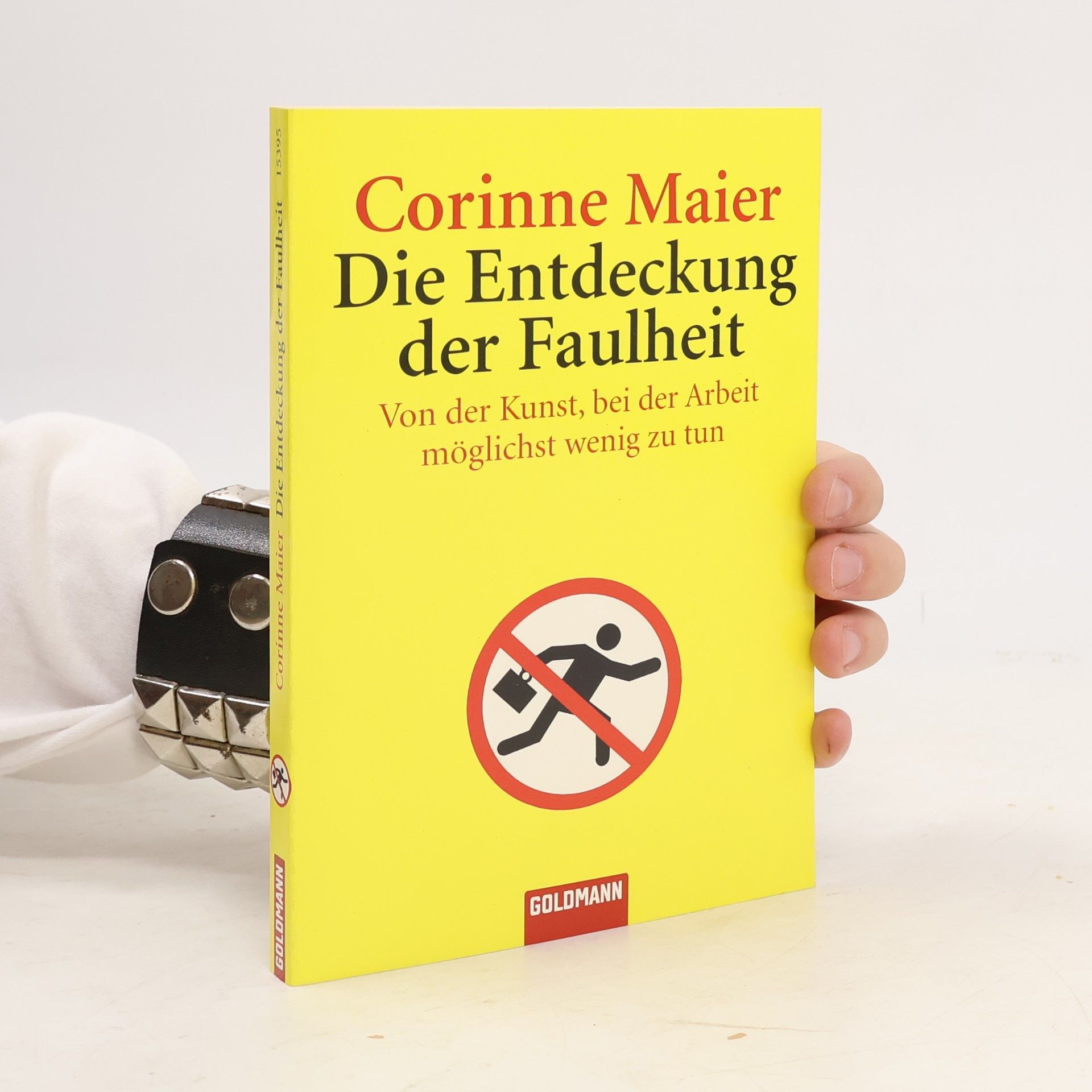 Corinne Maier Die Entdeckung der Faulheit