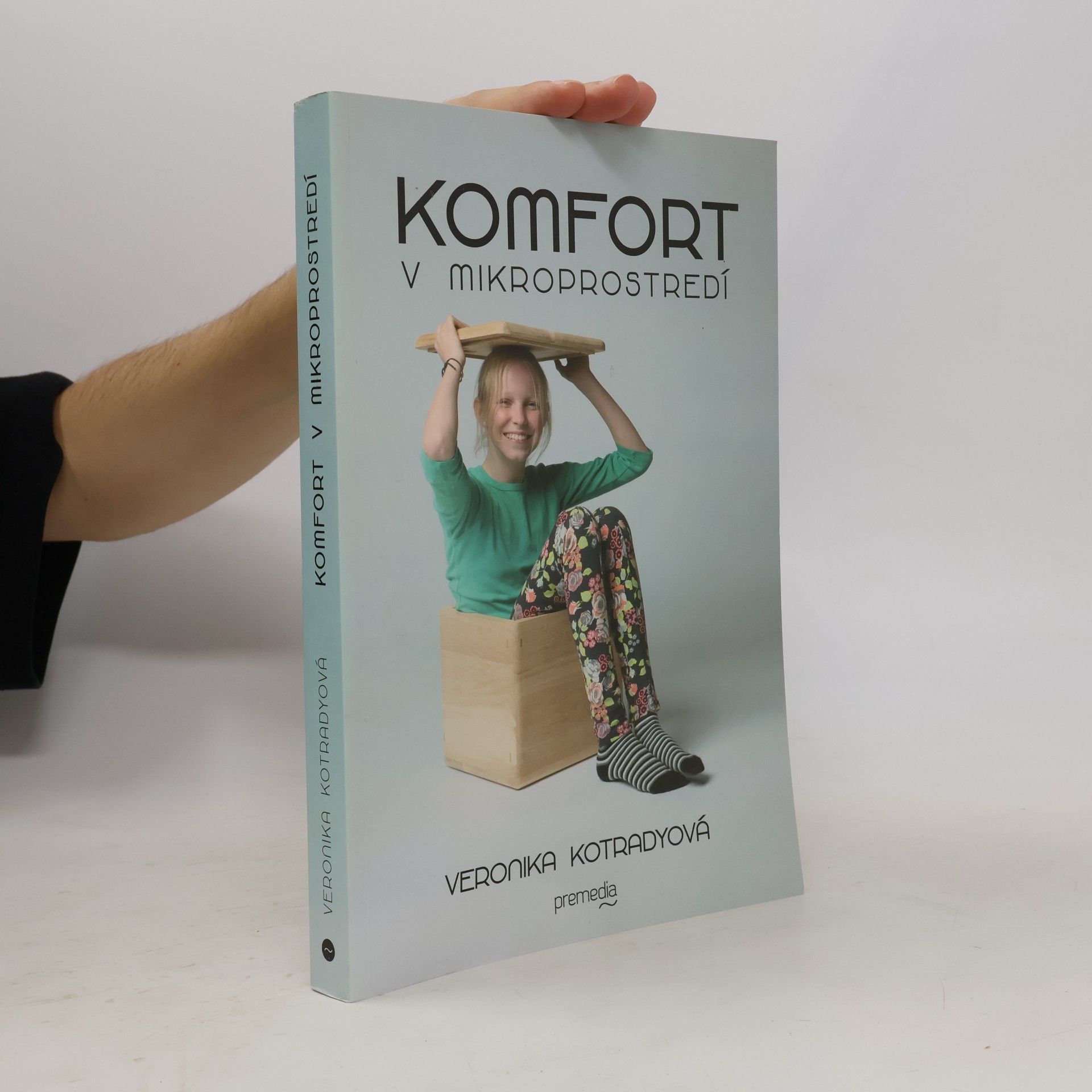 Veronika Kotradyová Komfort v mikroprostredí