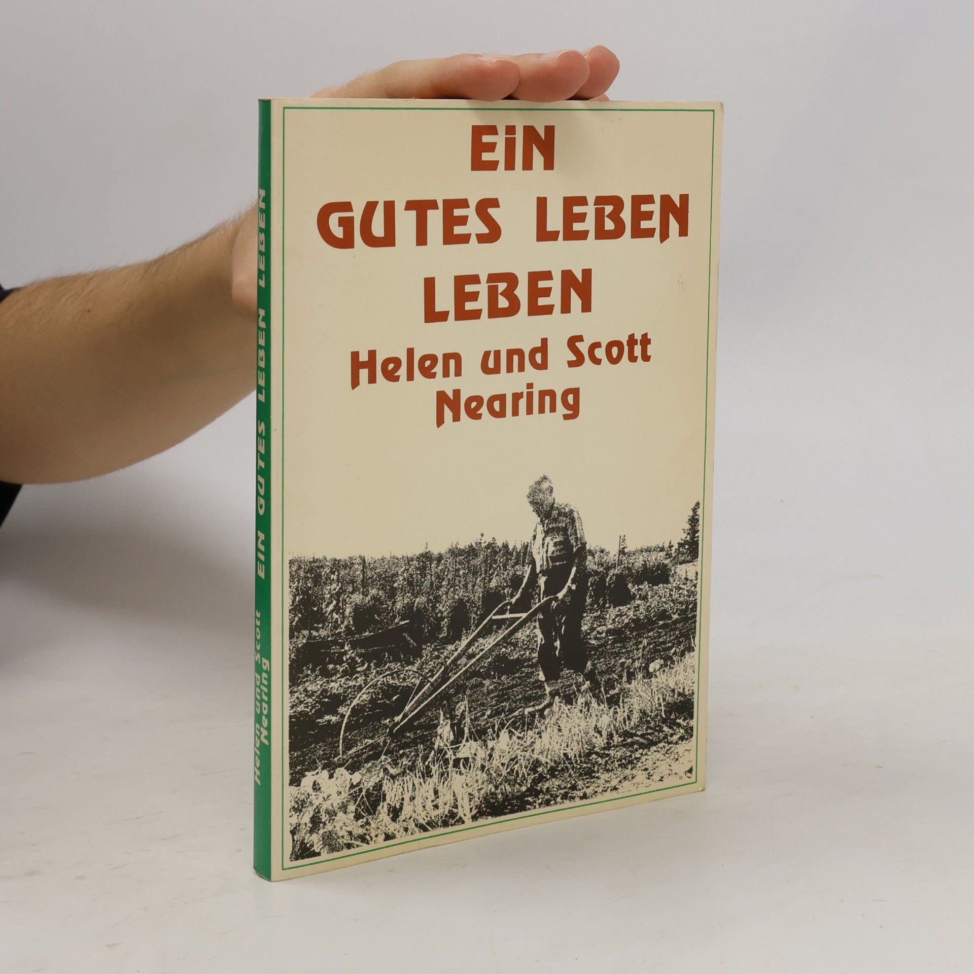 Helen Nearing Ein gutes Leben leben