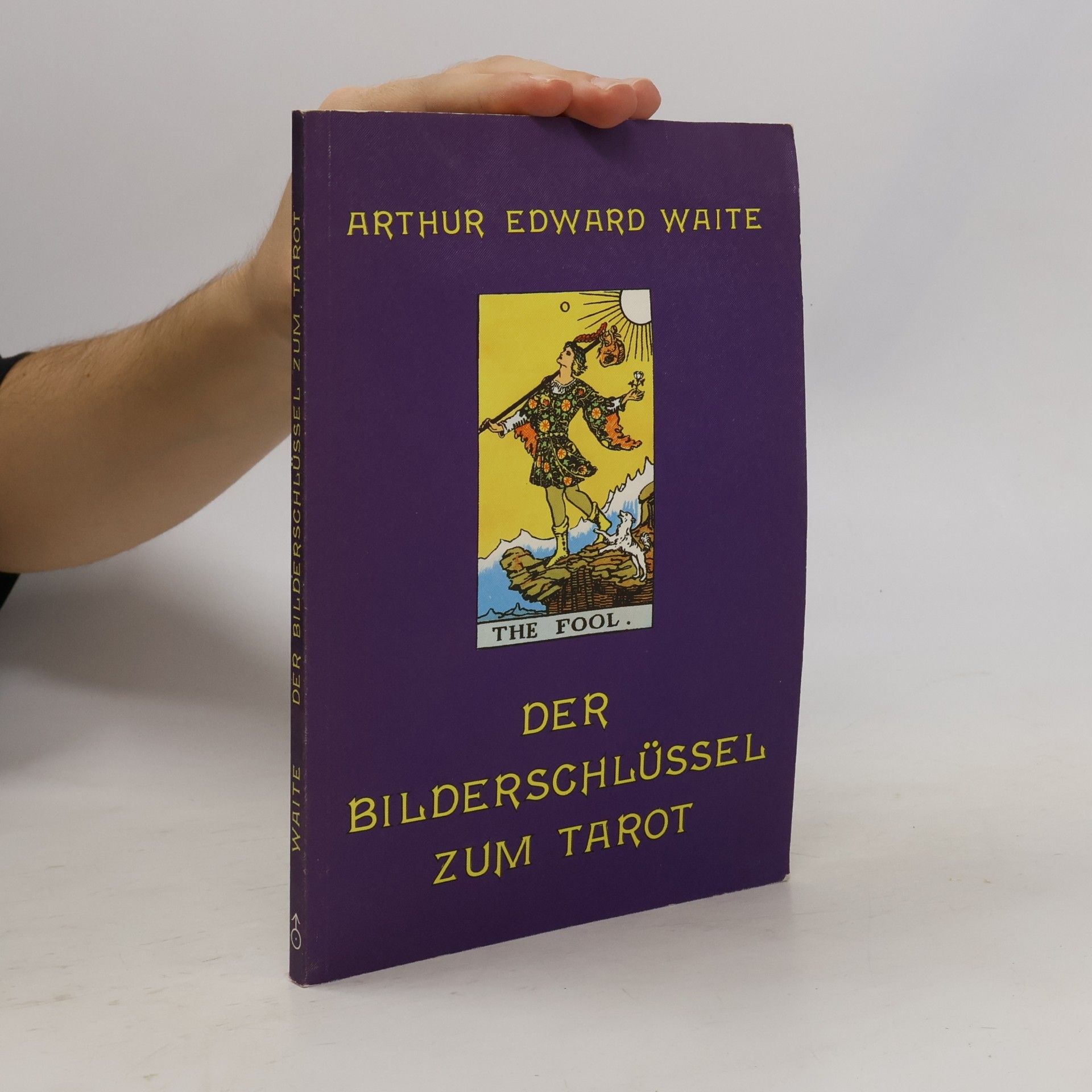 Arthur Edward Waite Der Bilderschlüssel zum Tarot