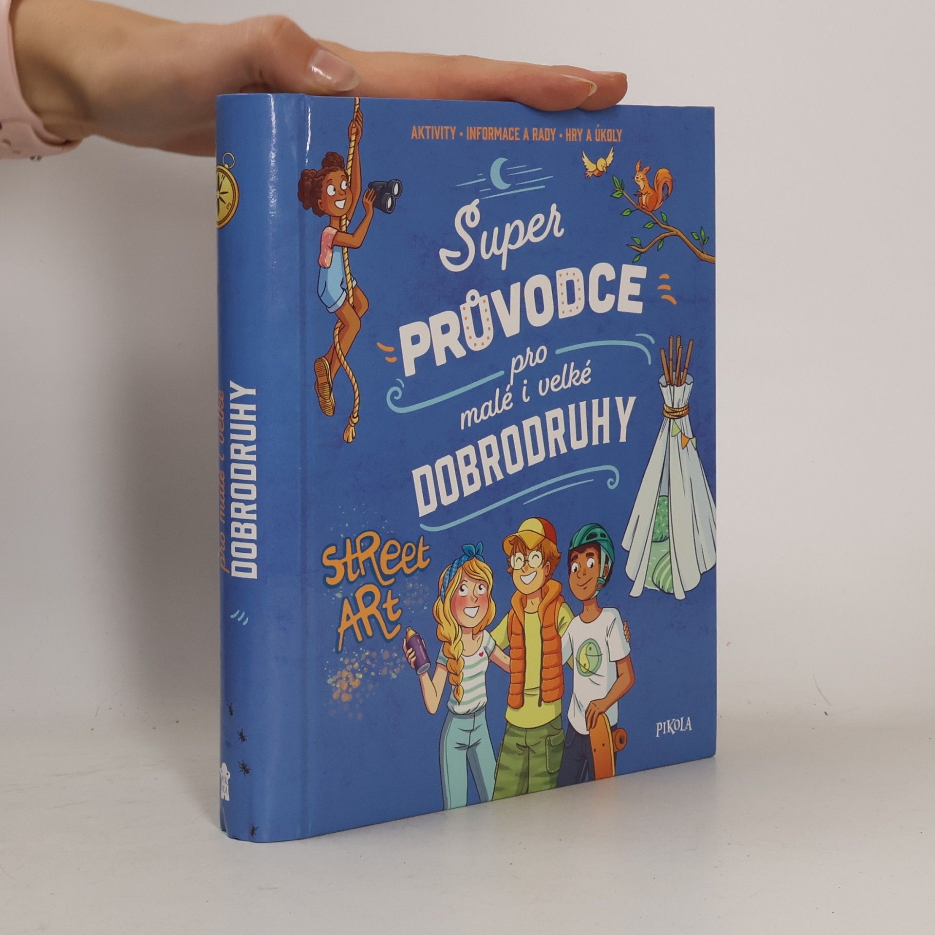 Kolektiv autorů Super průvodce pro malé i velké dobrodruhy