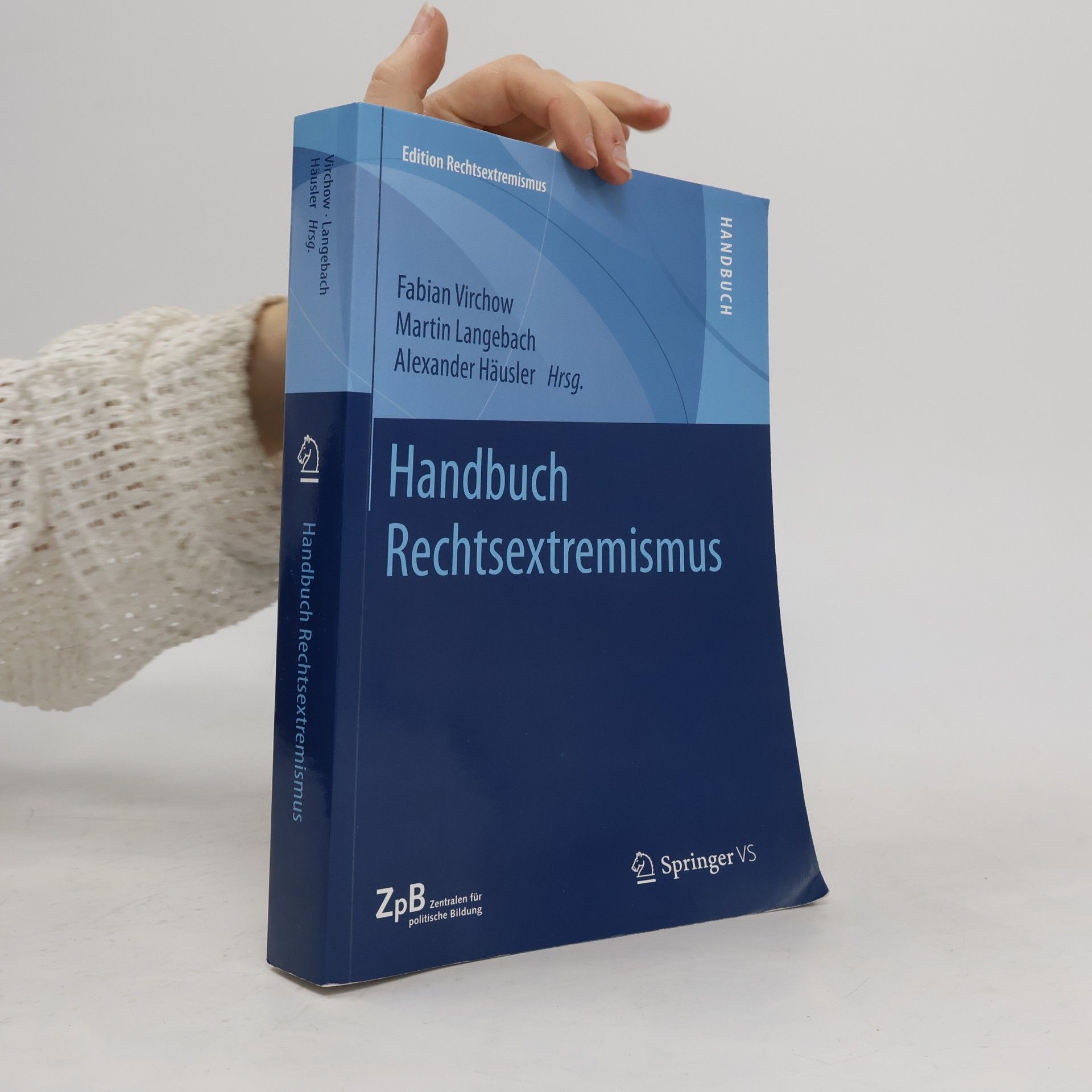 Martin Langebach Edition Rechtsextremismus: Handbuch Rechtsextremismus