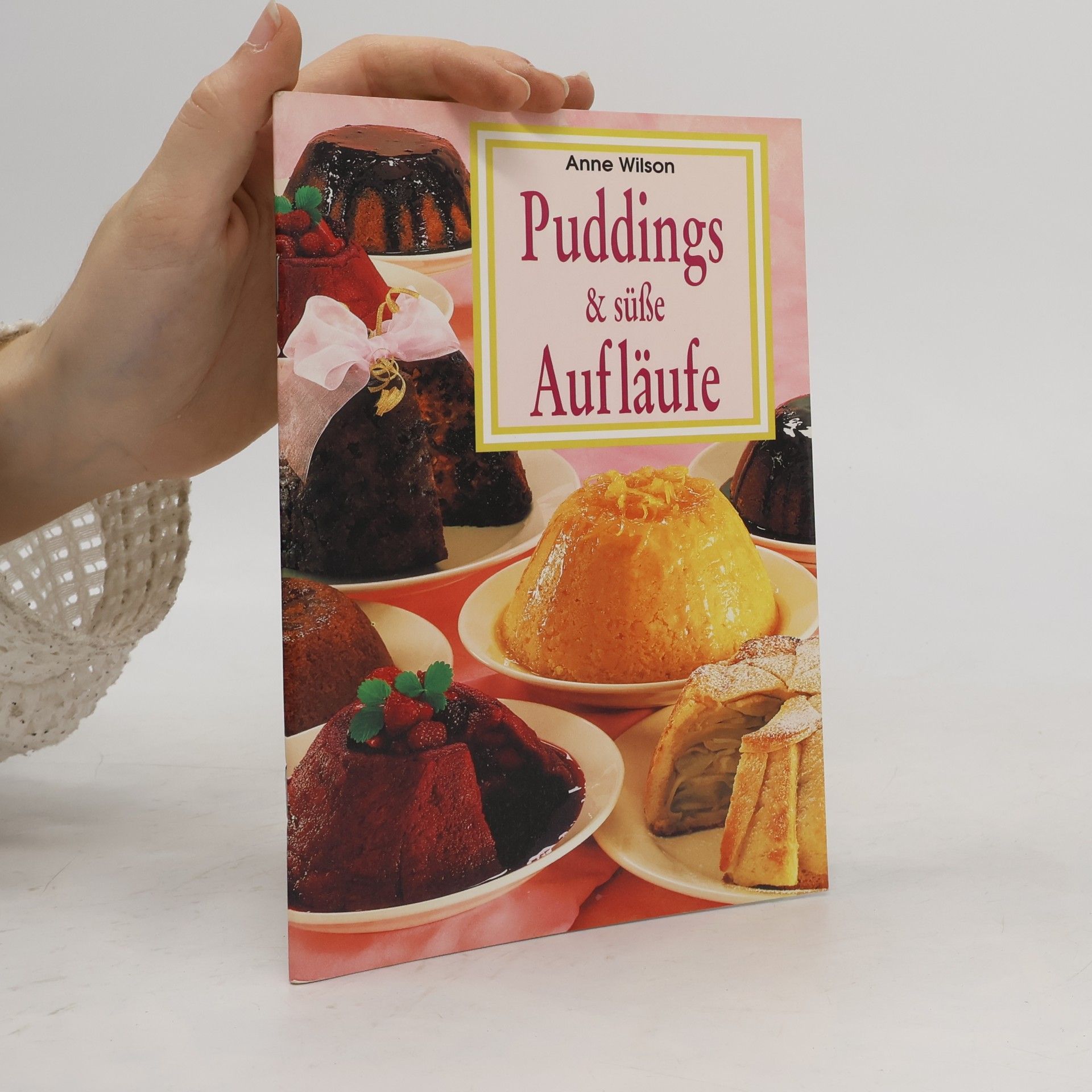 Anne Wilson Puddings & süße Aufläufe