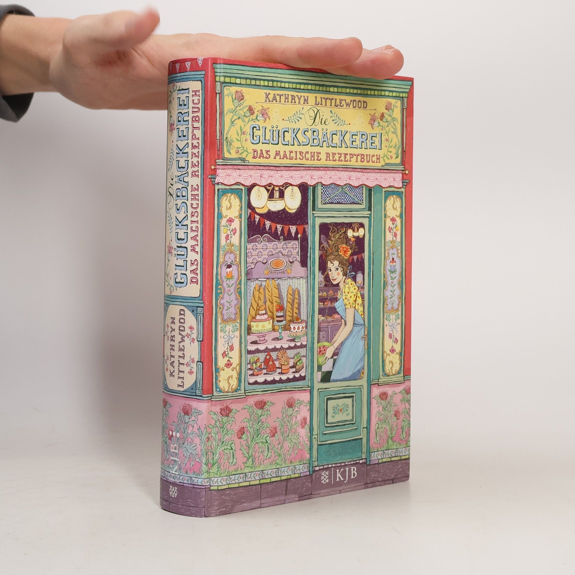 Kathryn Littlewood Die Glücksbäckerei: Das magische Rezeptbuch