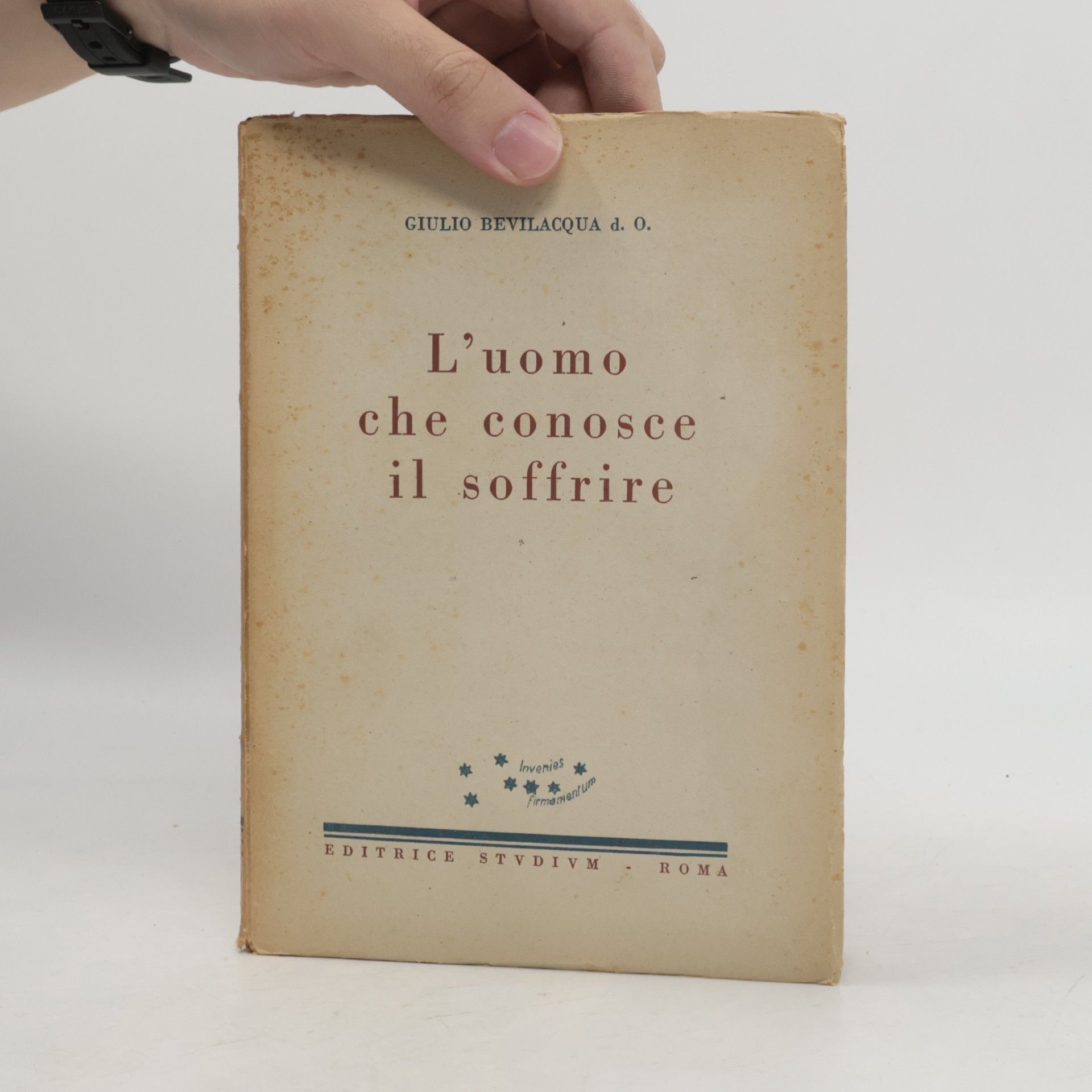 Giulio Bevilacqua D. O. L'uomo che conosce il soffrire