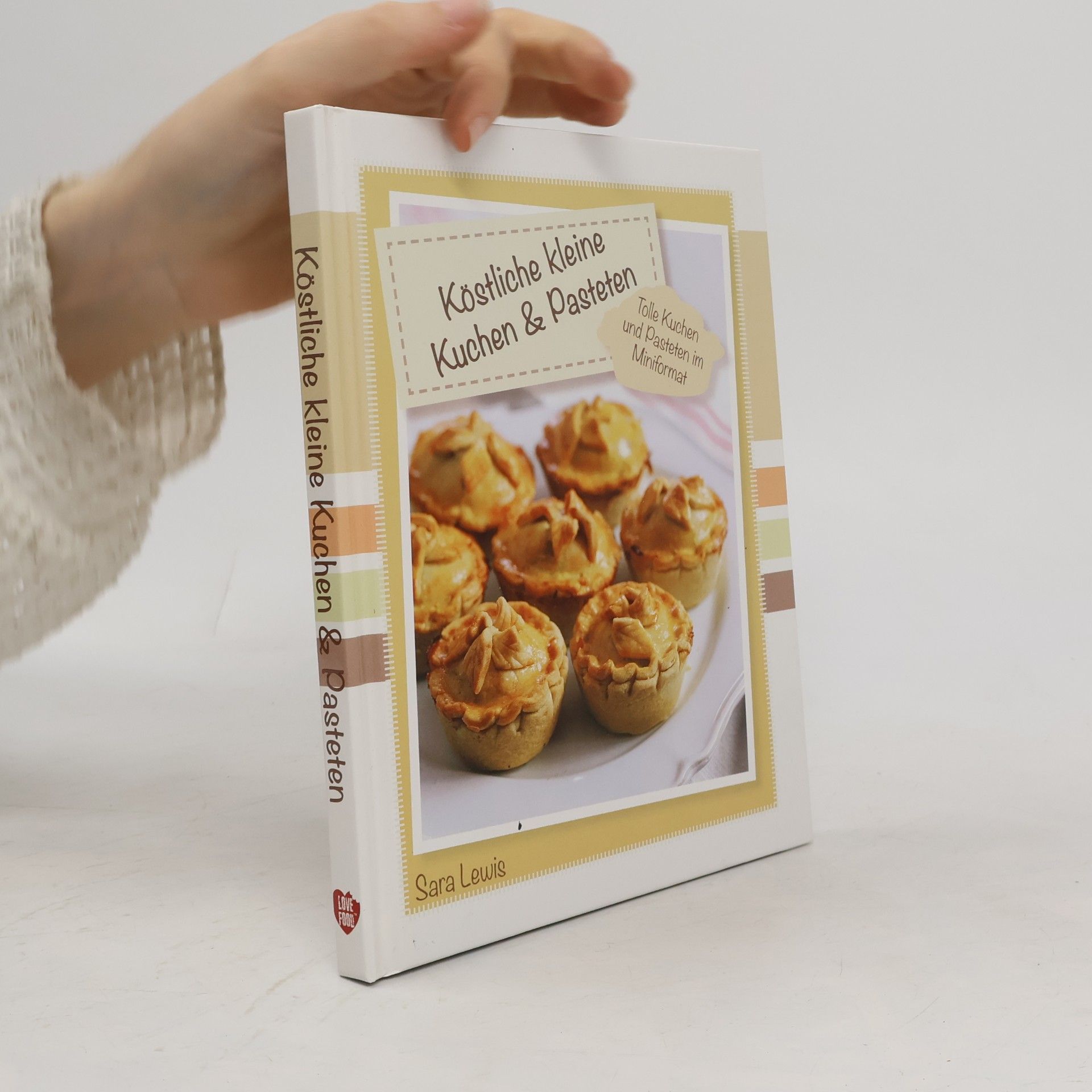Köstliche kleine Kuchen & Pasteten